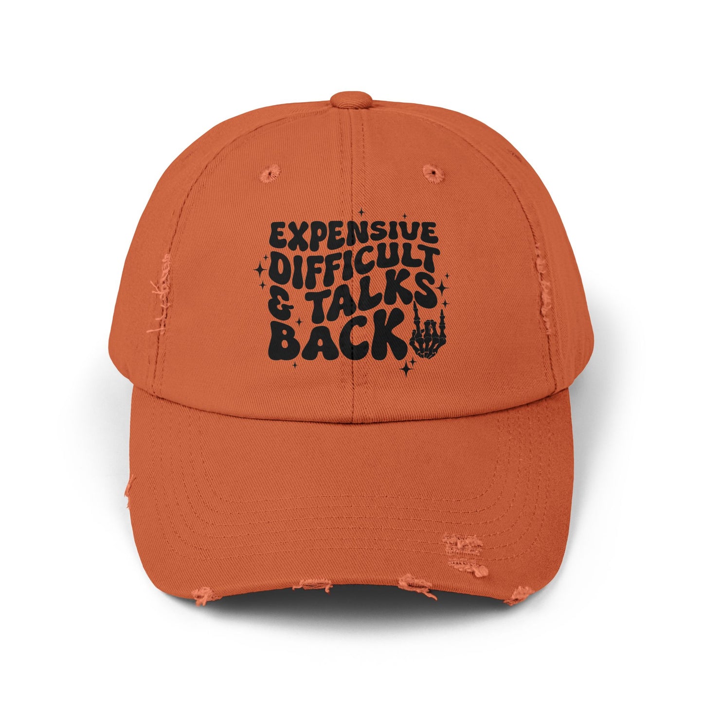 Expensive Difficult & Talks Back Distressed Cap