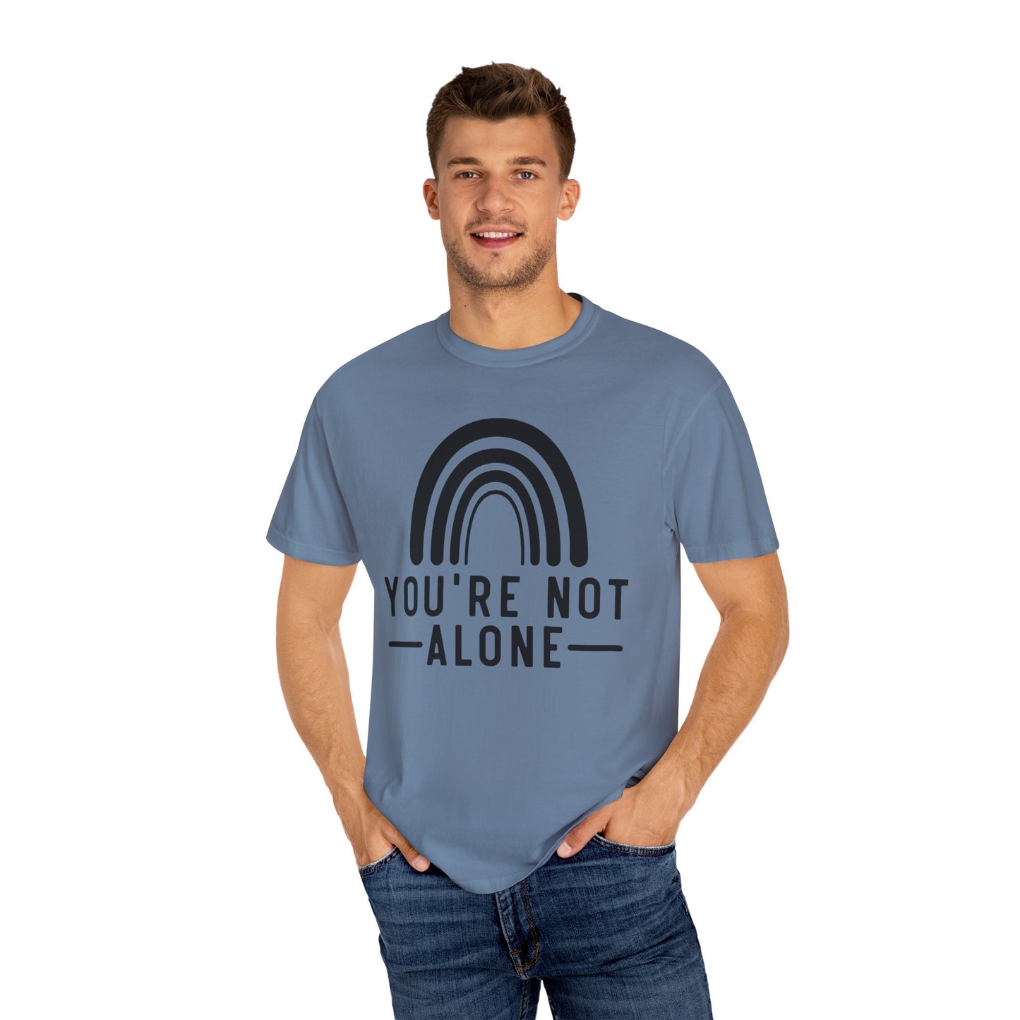 You’re Not Alone Garment-Dyed T-shirt