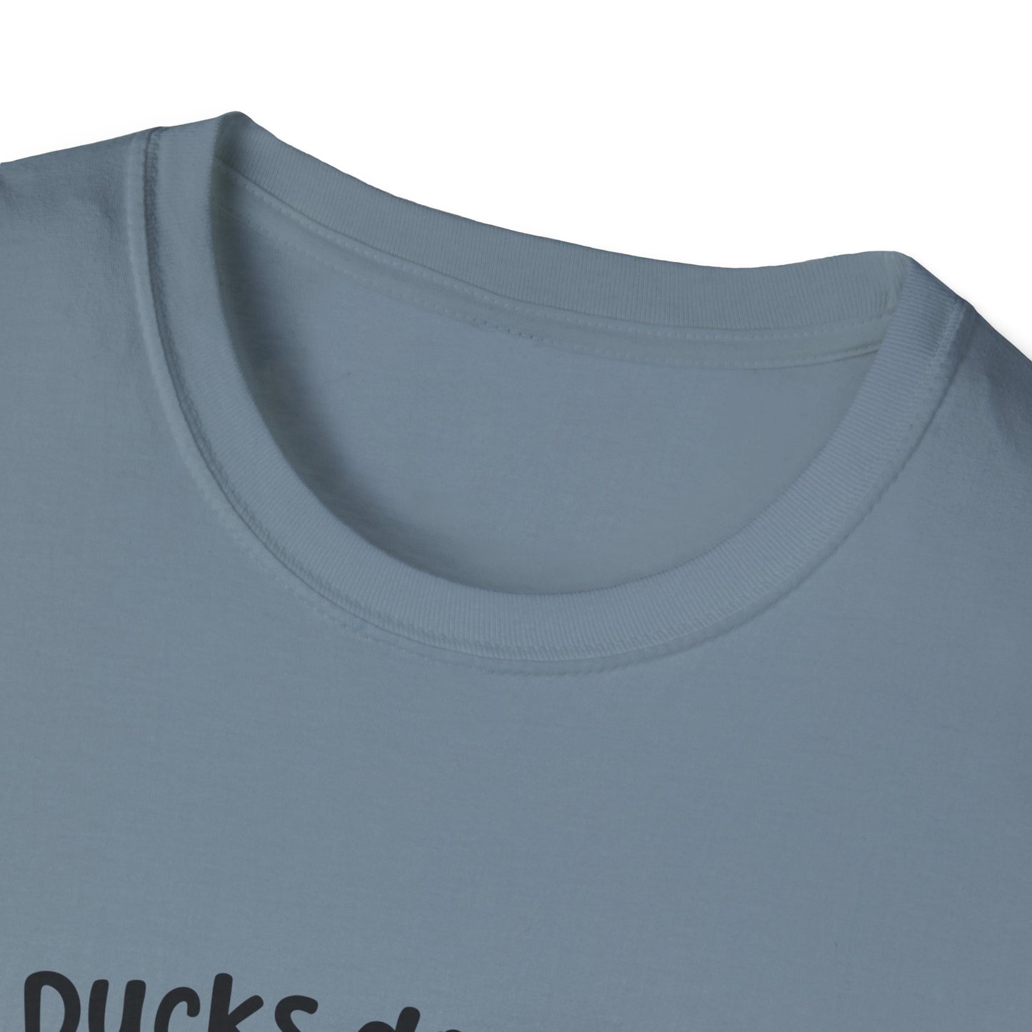 My Ducks Don’t Even Know What A Line Is Softstyle T-Shirt