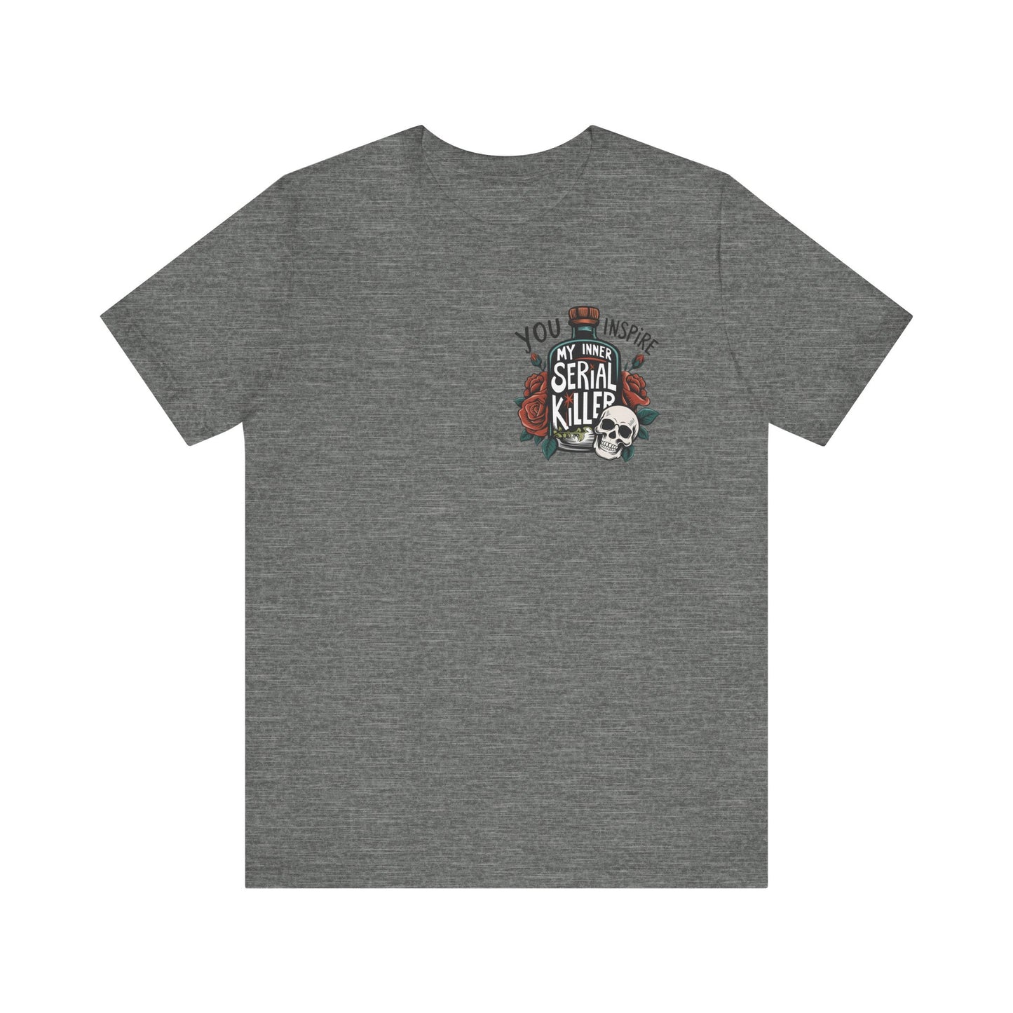 You Inspire My Inner Serial Killer Pocket Jersey Short Sleeve Tee