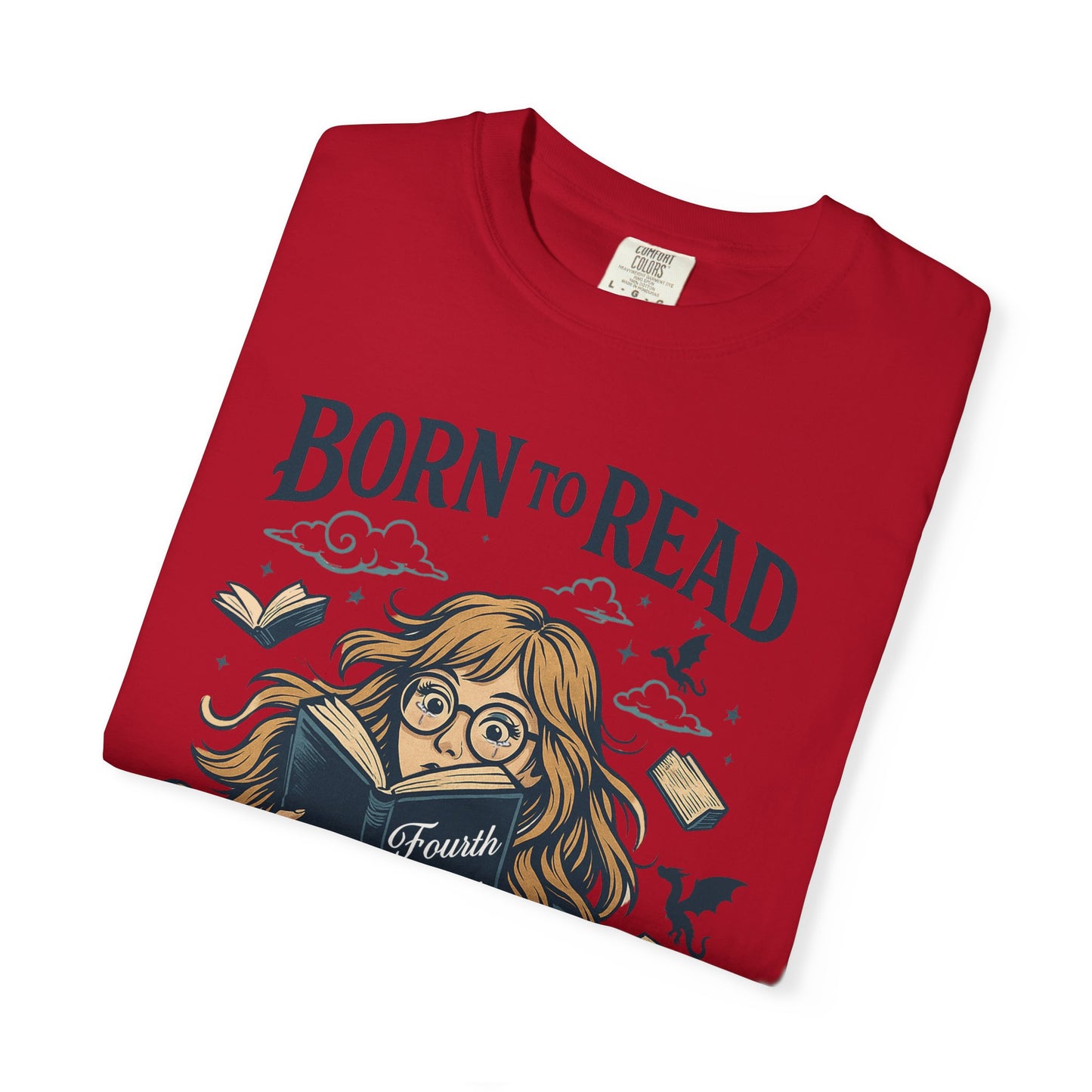 Born To Read Forced To Work Garment-Dyed T-shirt