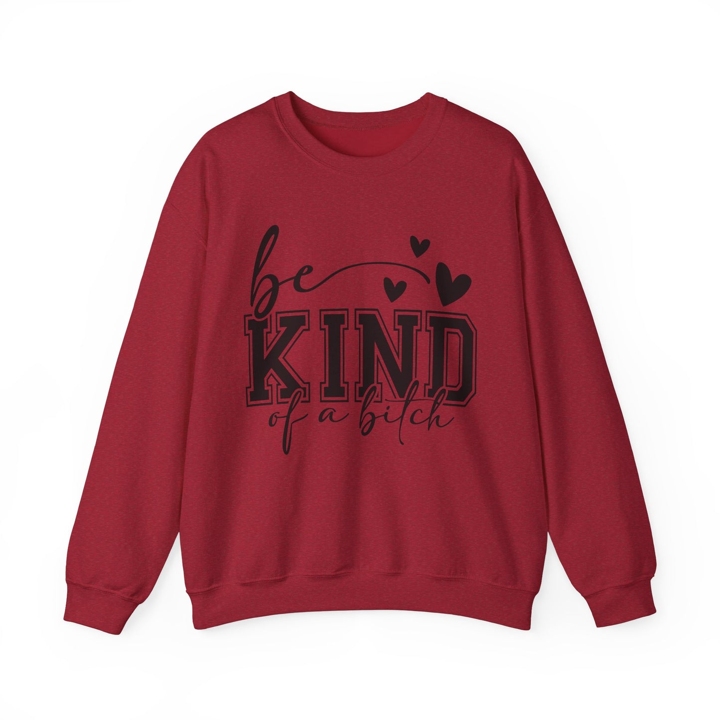 Be Kind Of A Bitch Heavy Blend™ Crewneck Sweatshirt