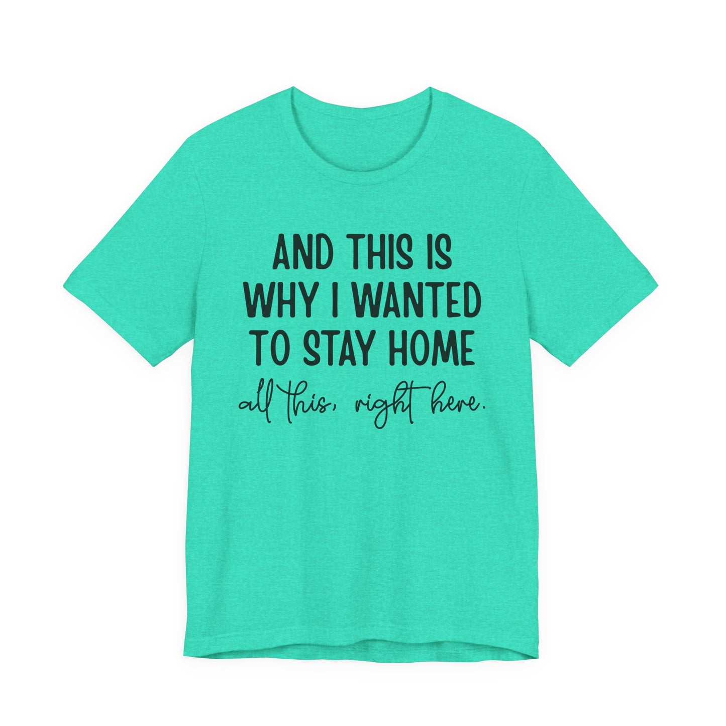 Wanted To Stay Home Jersey Short Sleeve Tee