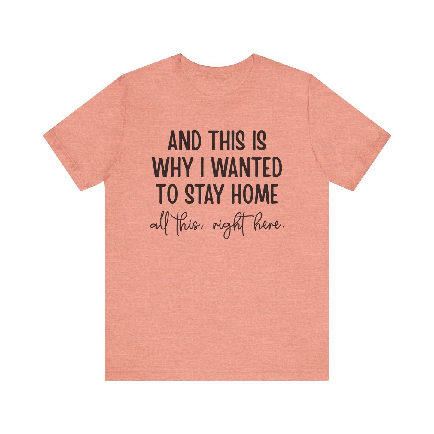 Wanted To Stay Home Jersey Short Sleeve Tee