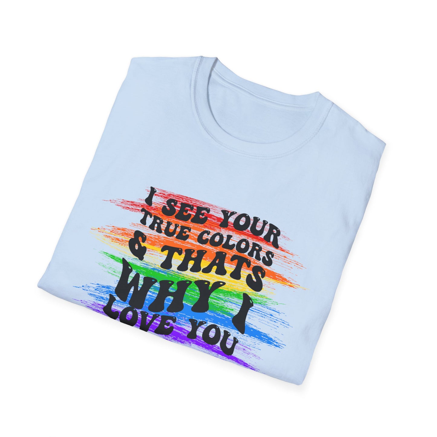 That’s Why I Love You Softstyle T-Shirt