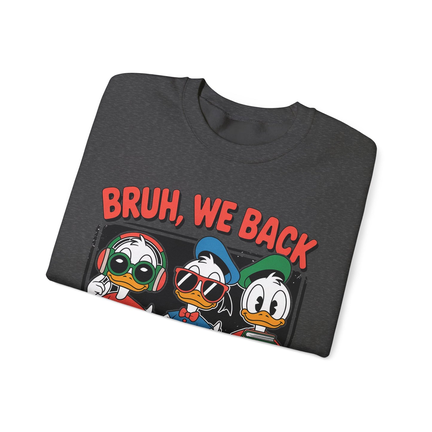 Bruh We Back Ducklings Heavy Blend™ Crewneck Sweatshirt