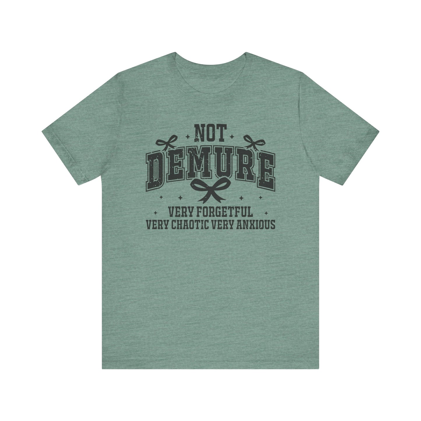 Not Demure Jersey Short Sleeve Tee