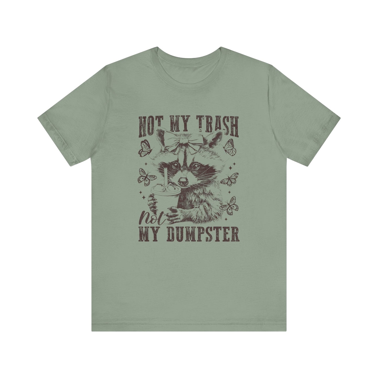Not My Trash Not My Dumpster Jersey Short Sleeve Tee