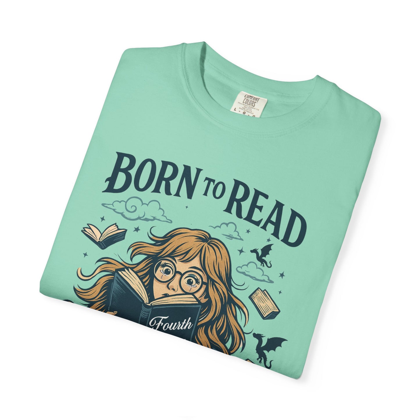 Born To Read Forced To Work Garment-Dyed T-shirt