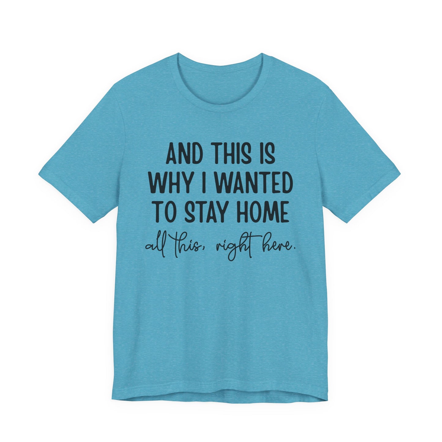Wanted To Stay Home Jersey Short Sleeve Tee
