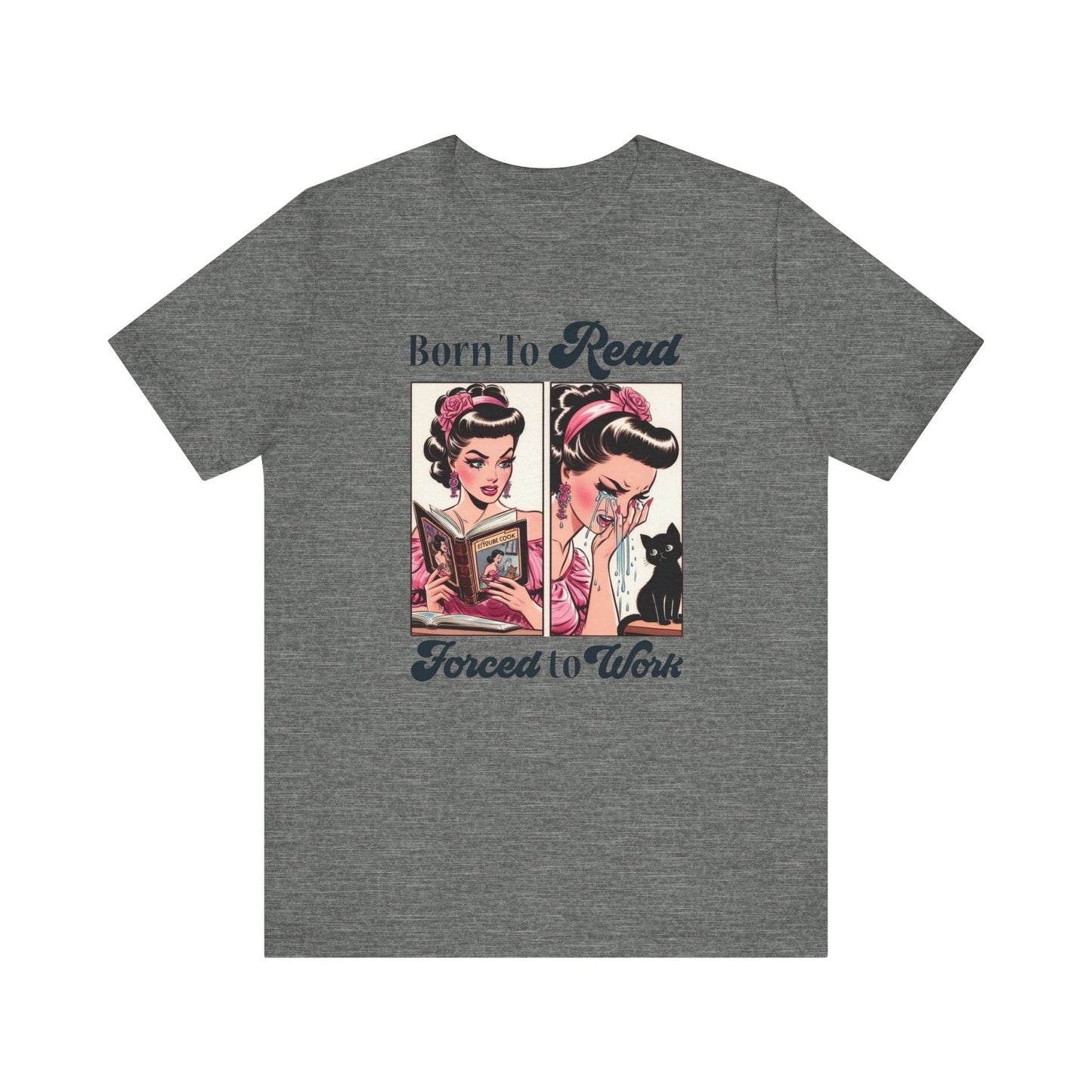 Born To Read Forced To Work Jersey Short Sleeve Tee
