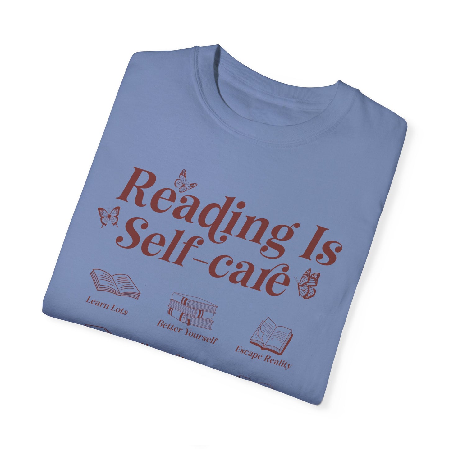 Reading Is Self Care Garment-Dyed T-shirt