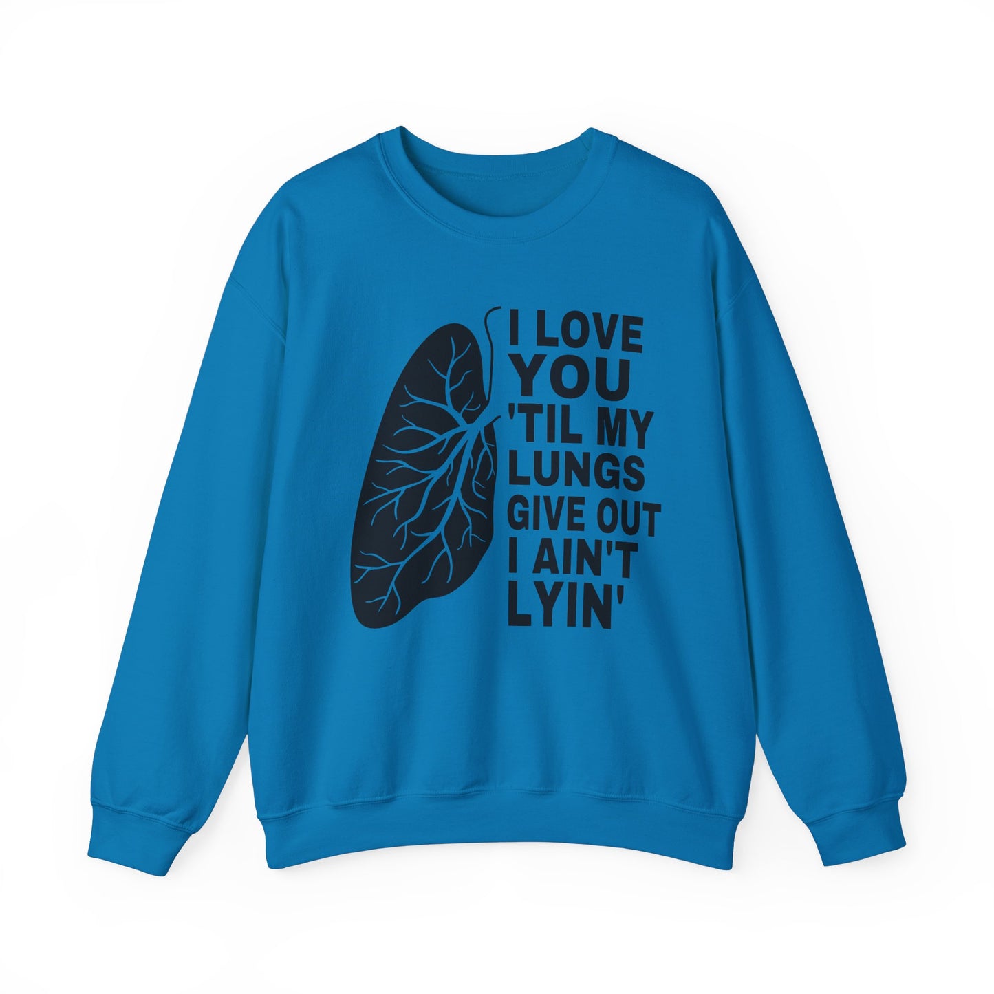 Love You Til My Lungs Give Out Heavy Blend™ Crewneck Sweatshirt