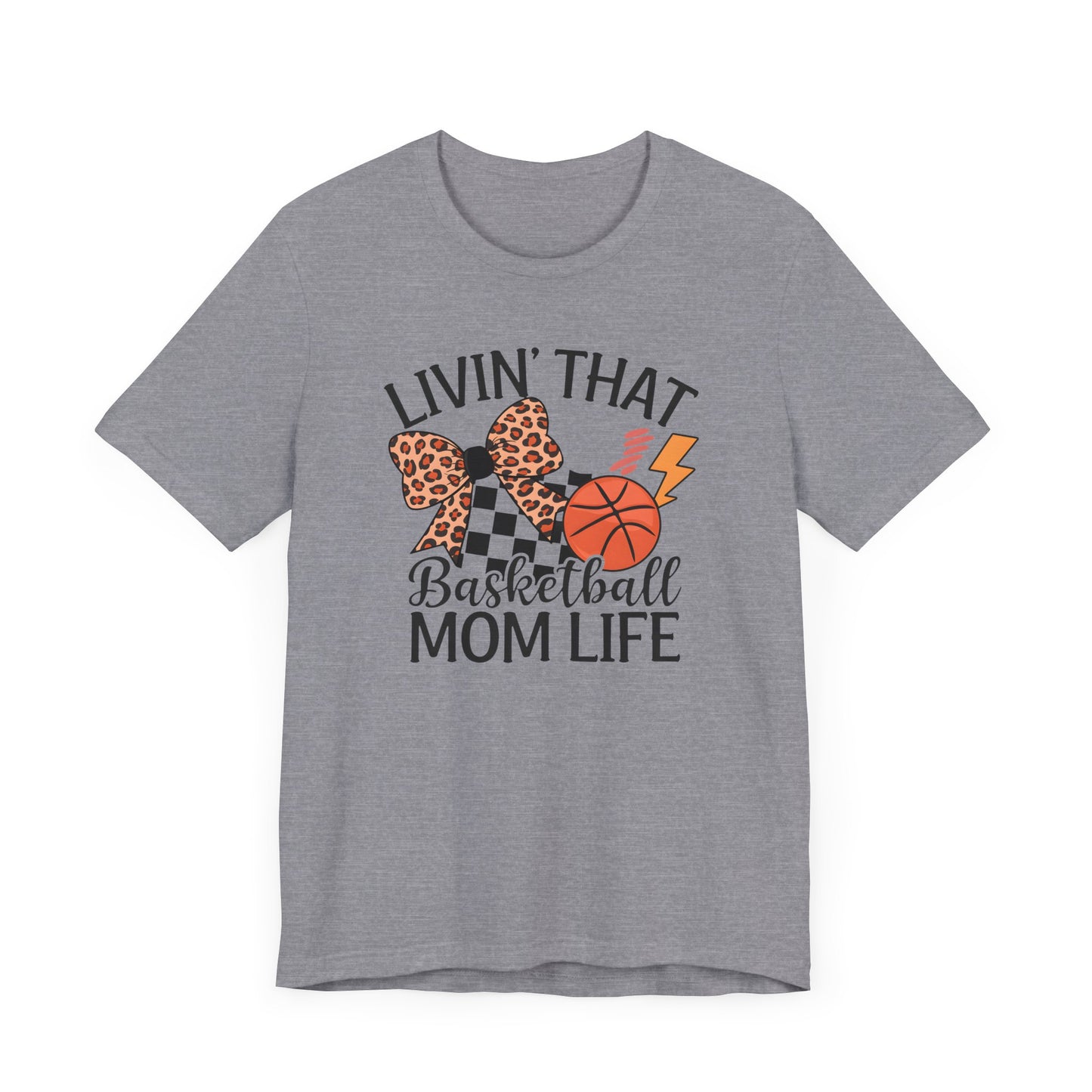 Livin That Basketball Mom Life Jersey Short Sleeve Tee