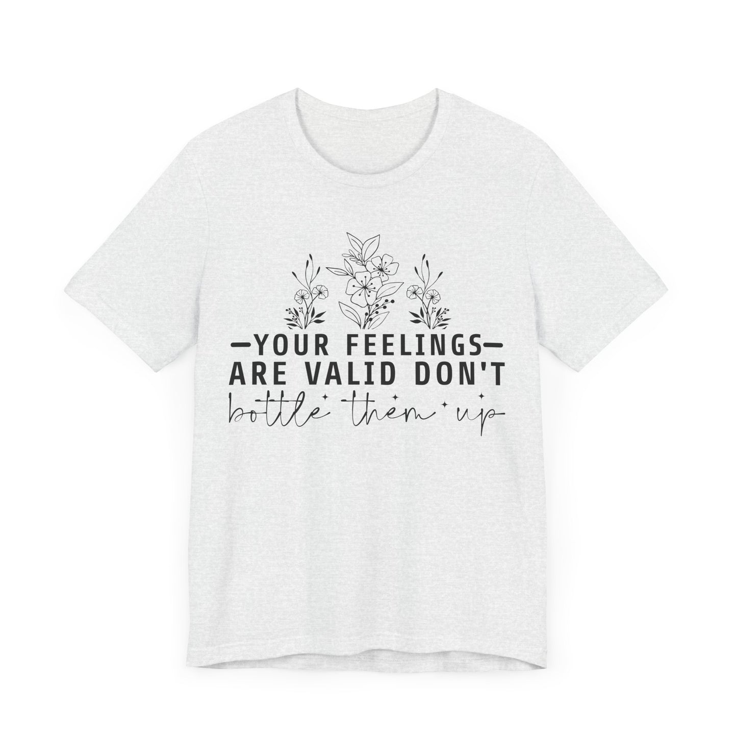 Your Feelings Are Vaild Jersey Short Sleeve Tee