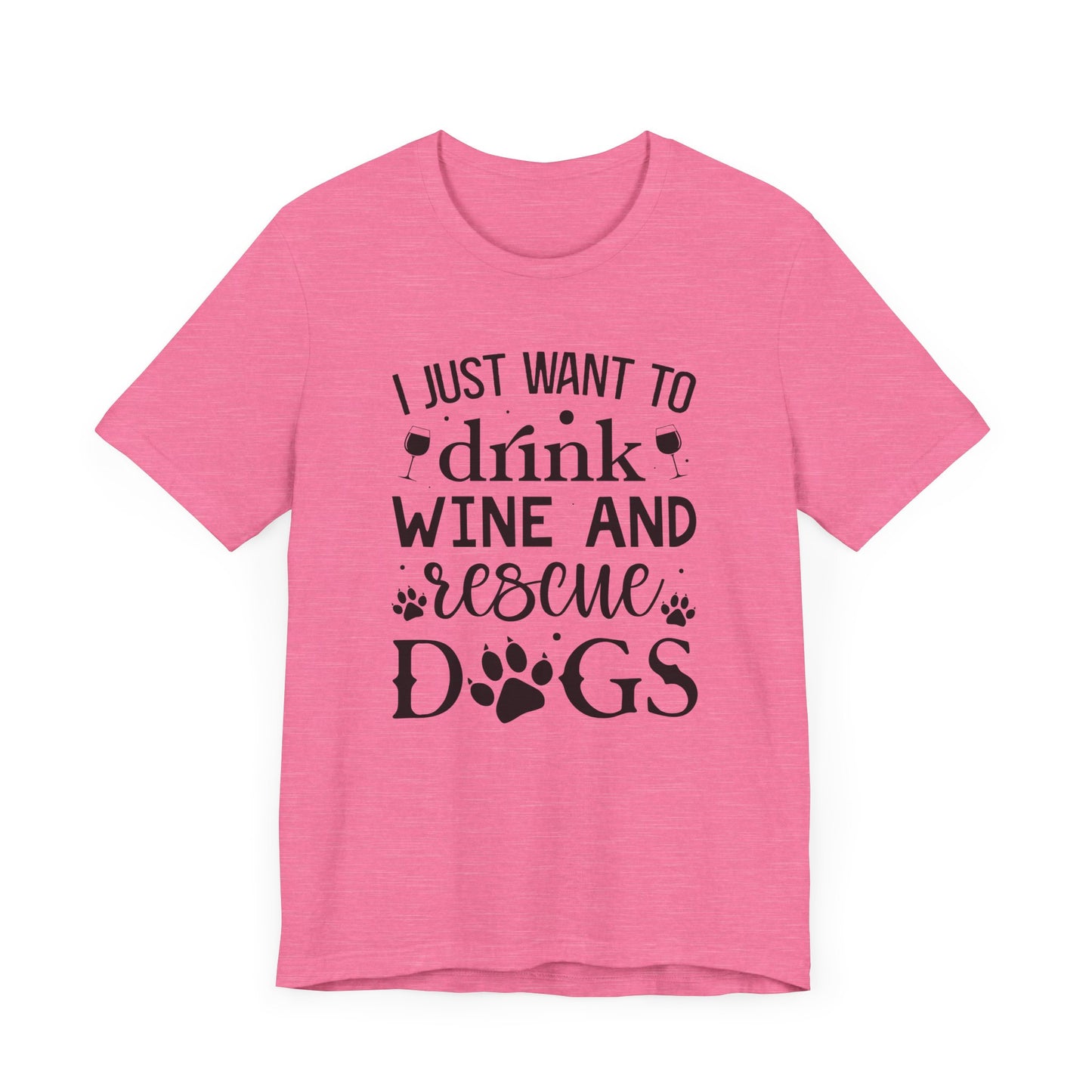 Drink Wine and Resuce Dogs Jersey Short Sleeve Tee
