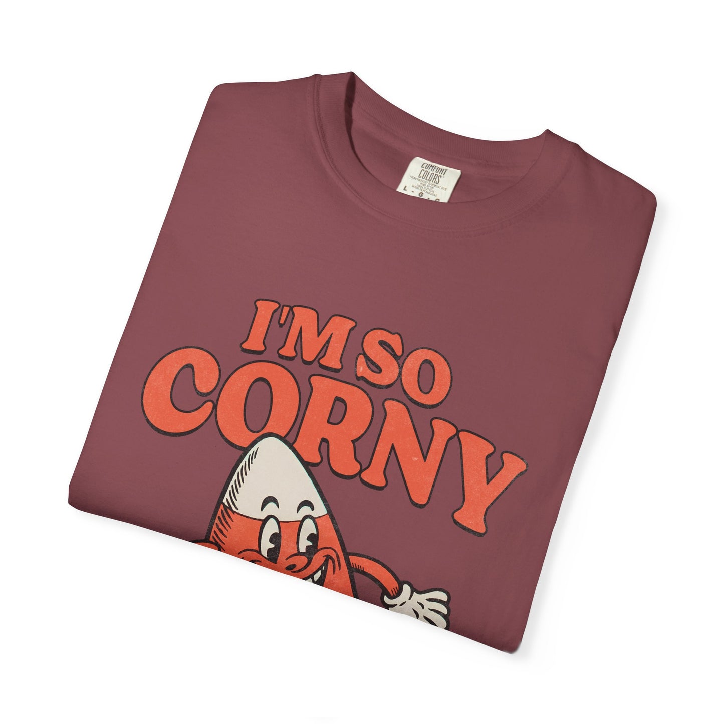 Im So Corny Garment-Dyed T-shirt