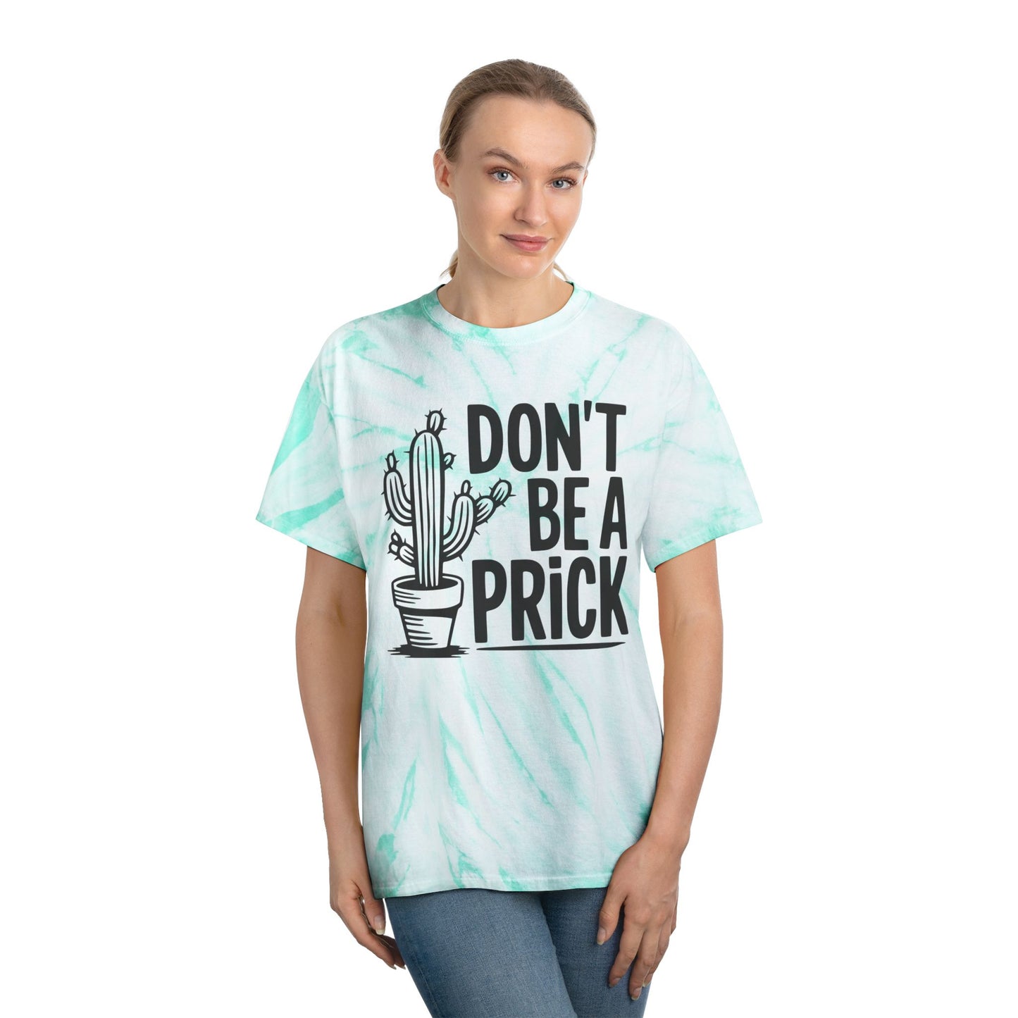 Don’t Be A Prick Tie-Dye Tee, Cyclone