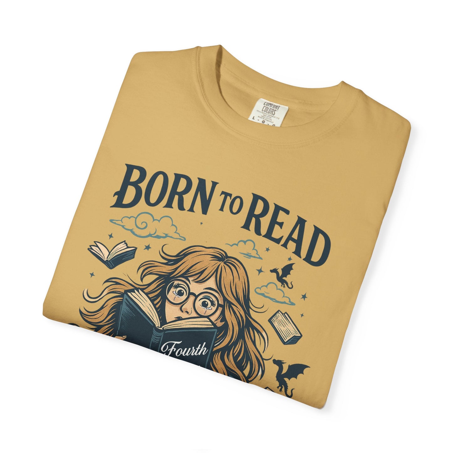 Born To Read Forced To Work Garment-Dyed T-shirt