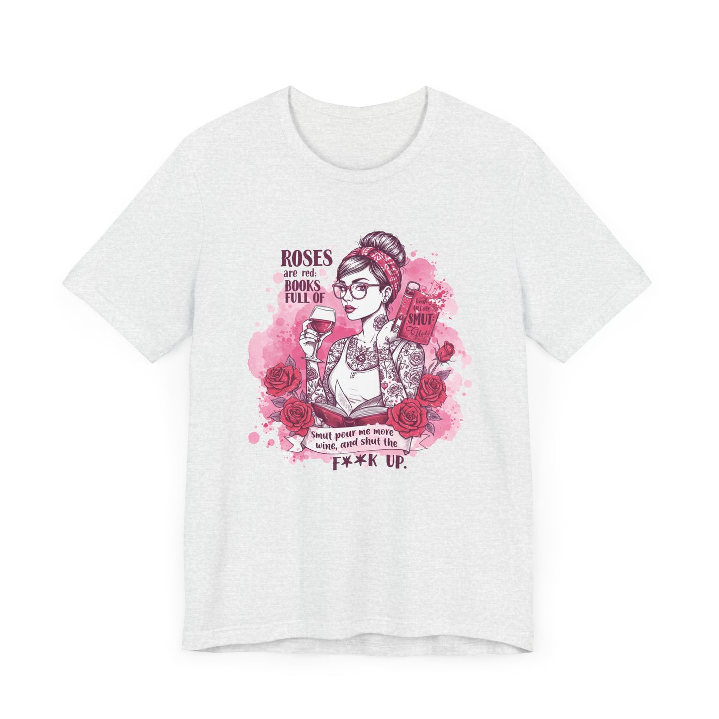 Roses Are Red Books Full Of Smut Jersey Short Sleeve Tee