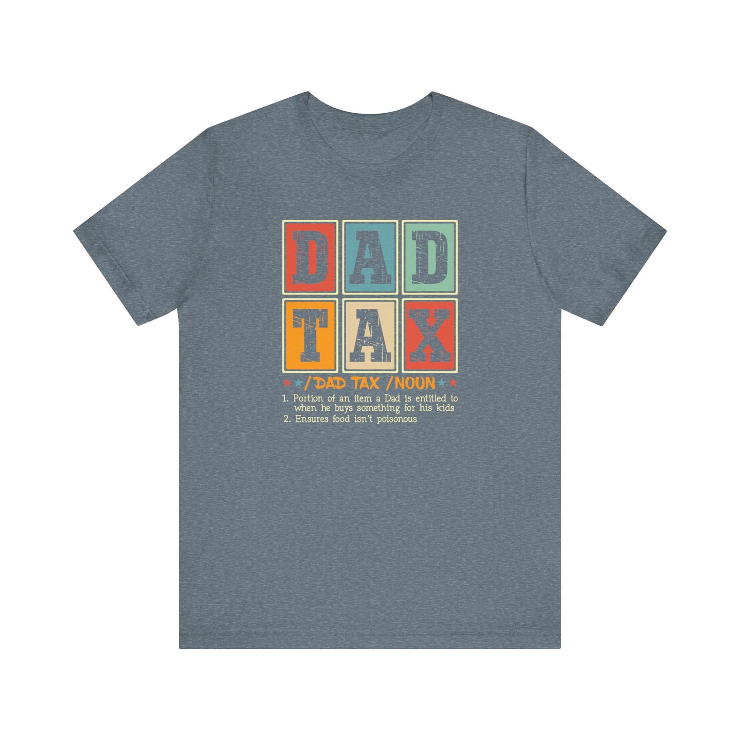 Dad Tax Jersey Short Sleeve Tee