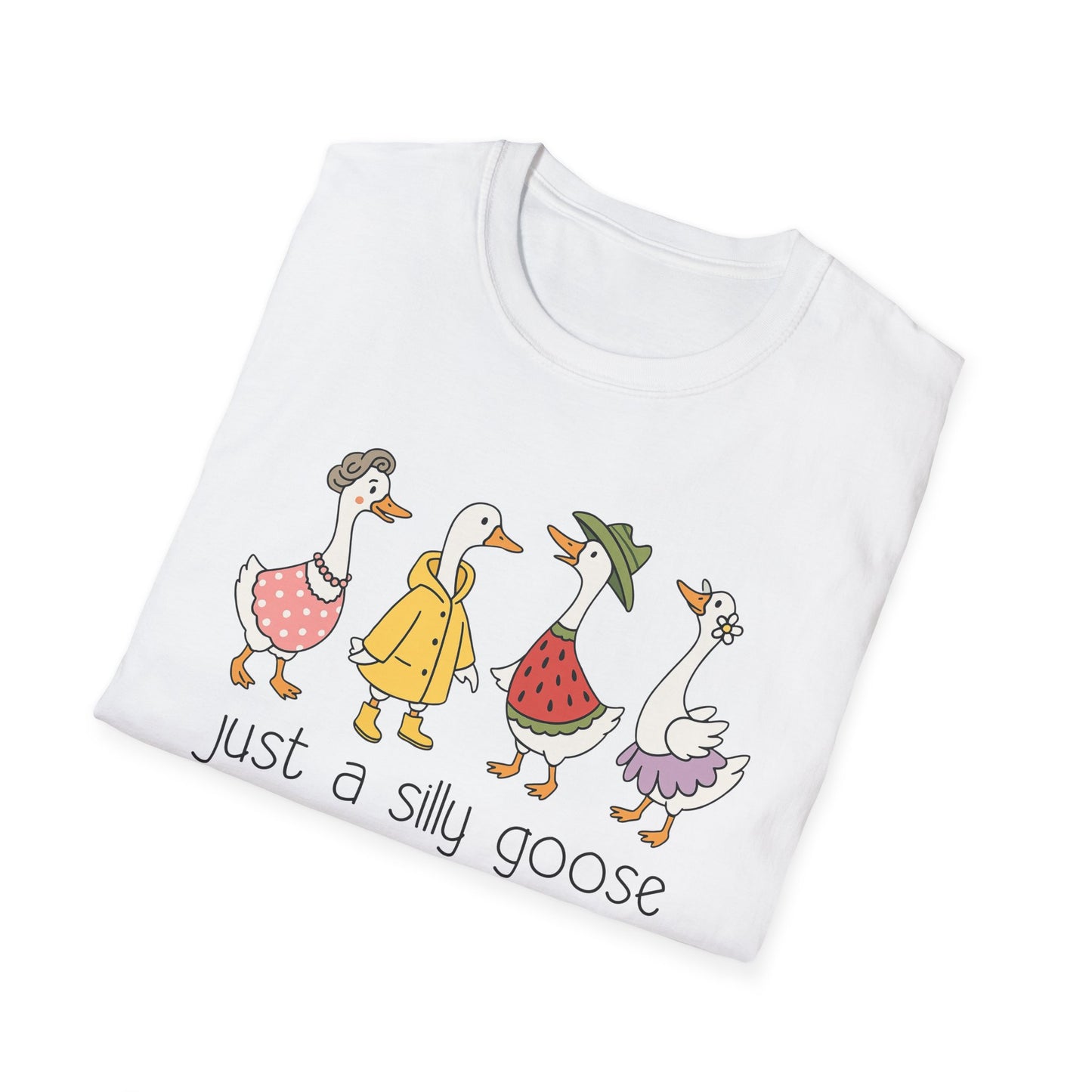 Just A Silly Goose Softstyle T-Shirt
