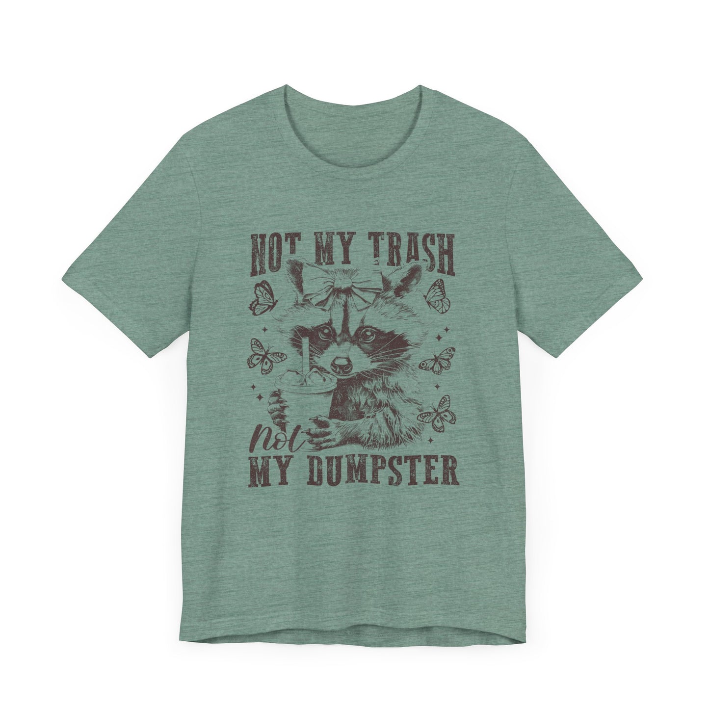 Not My Trash Not My Dumpster Jersey Short Sleeve Tee
