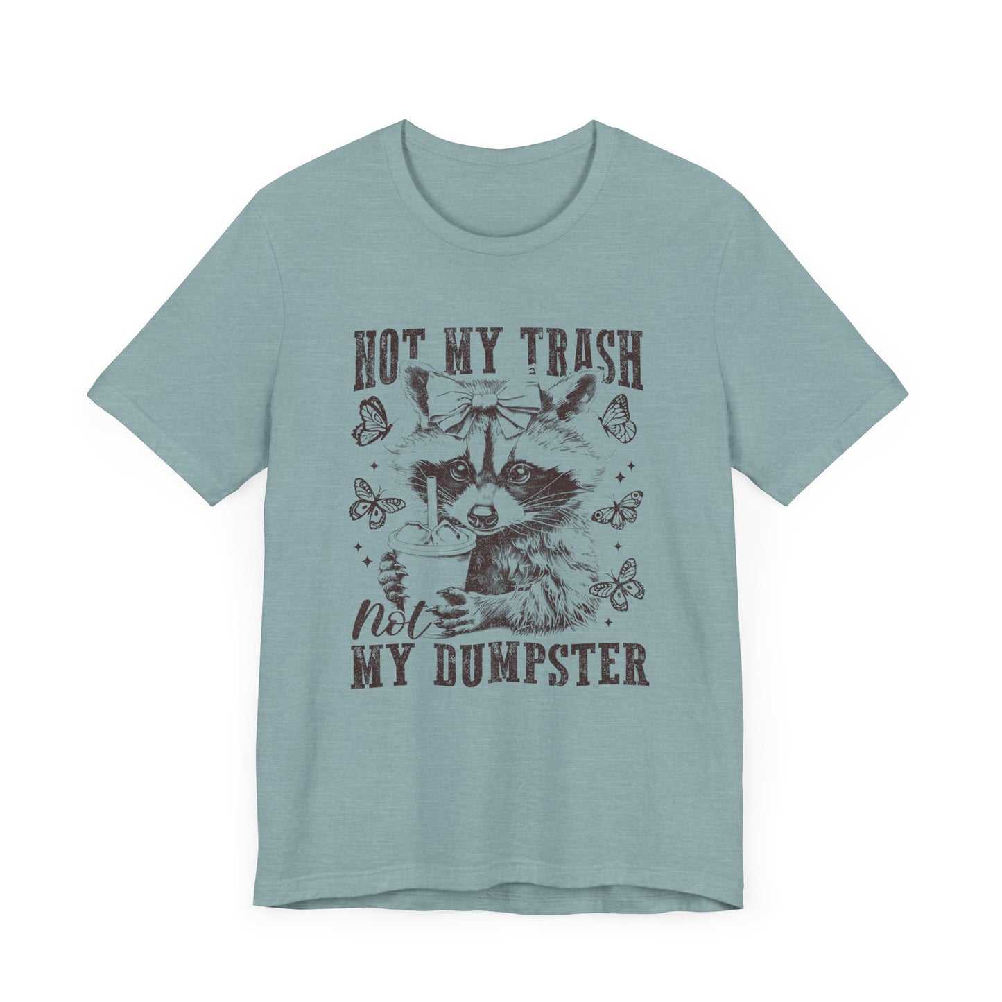 Not My Trash Not My Dumpster Jersey Short Sleeve Tee