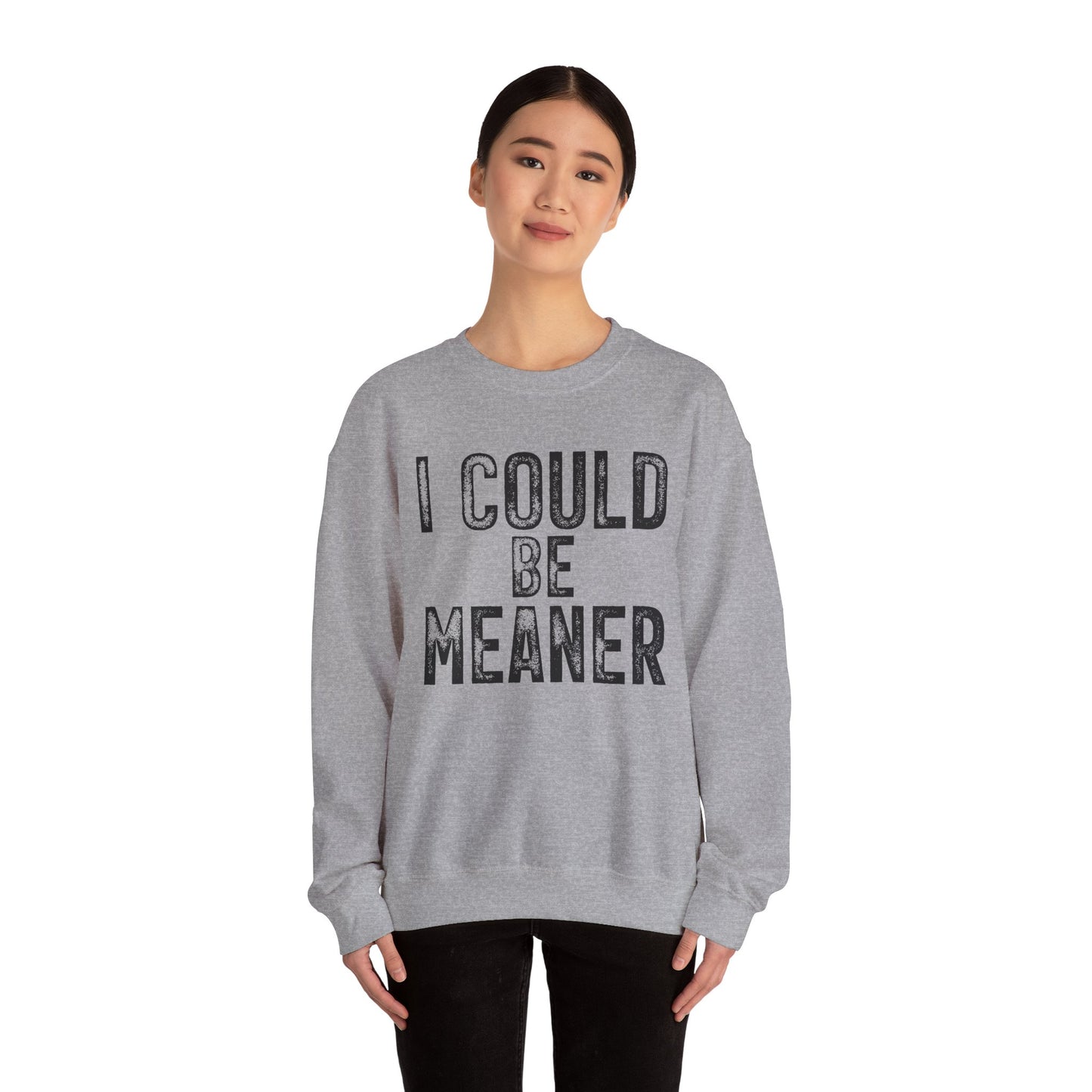 I Could Be Meaner Heavy Blend™ Crewneck Sweatshirt