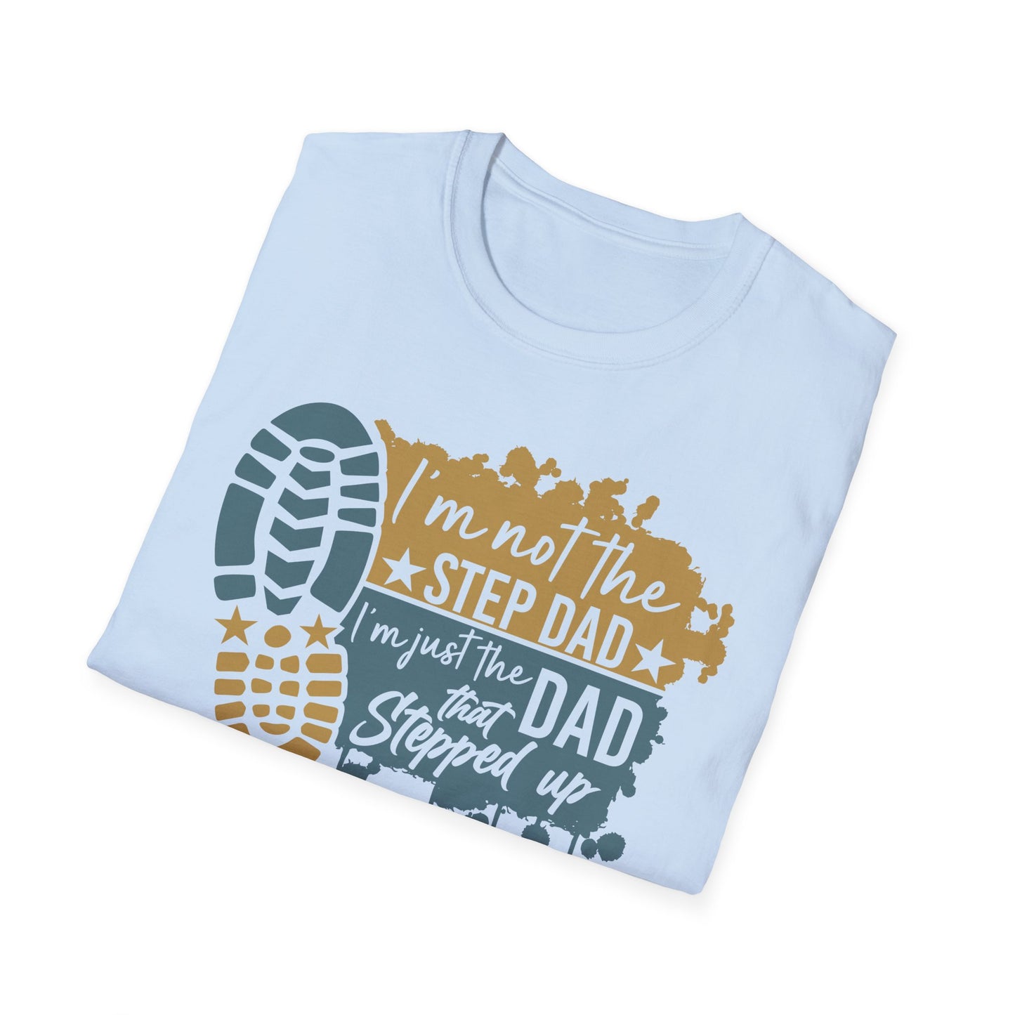 Dad That Stepped Up Softstyle T-Shirt
