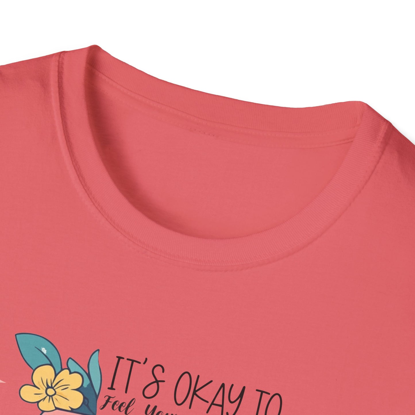 It’s Okay To Feel Your Feelings Softstyle T-Shirt