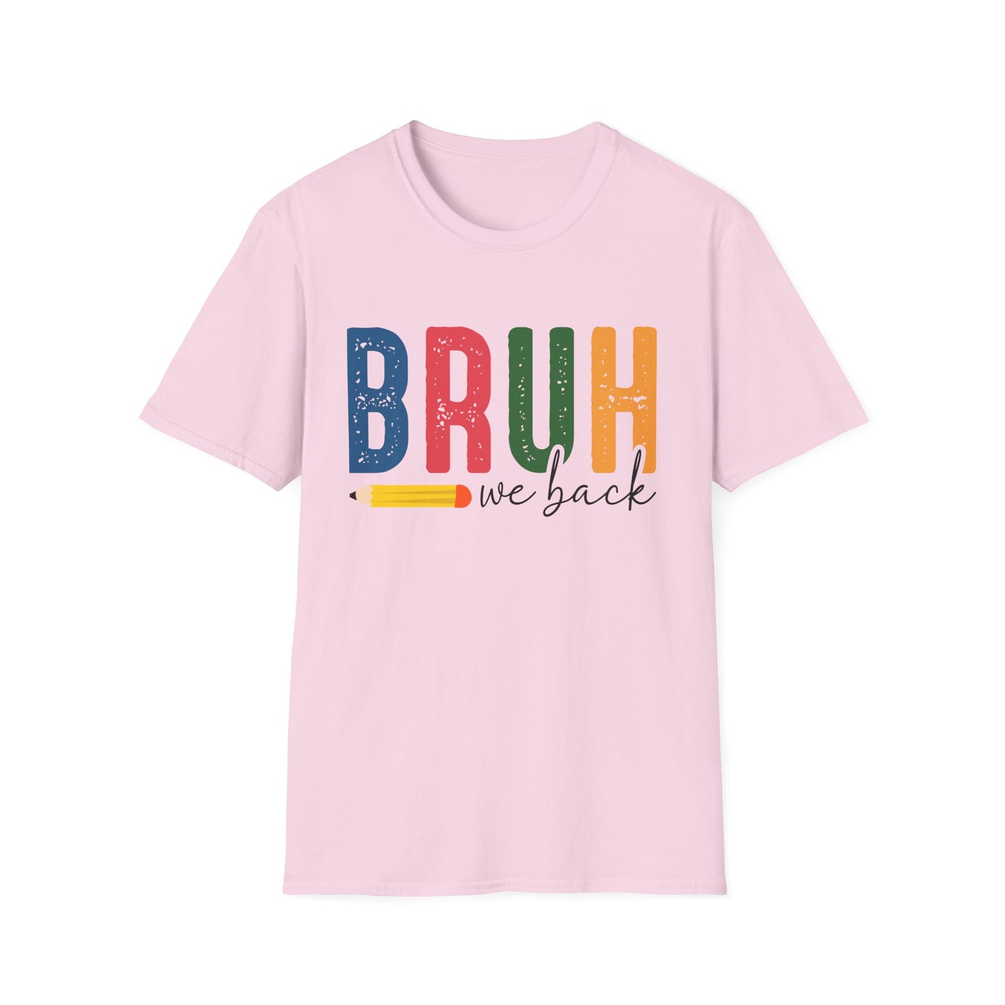 Bruh We Back Softstyle T-Shirt