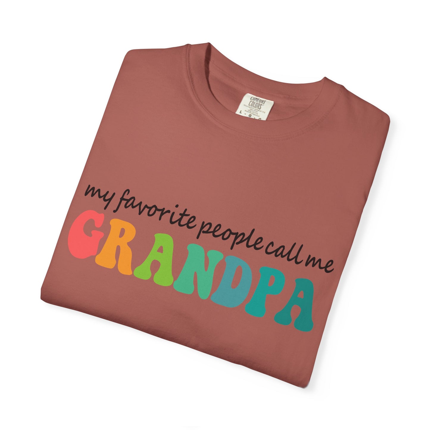 Call Me Grandpa Garment-Dyed T-shirt