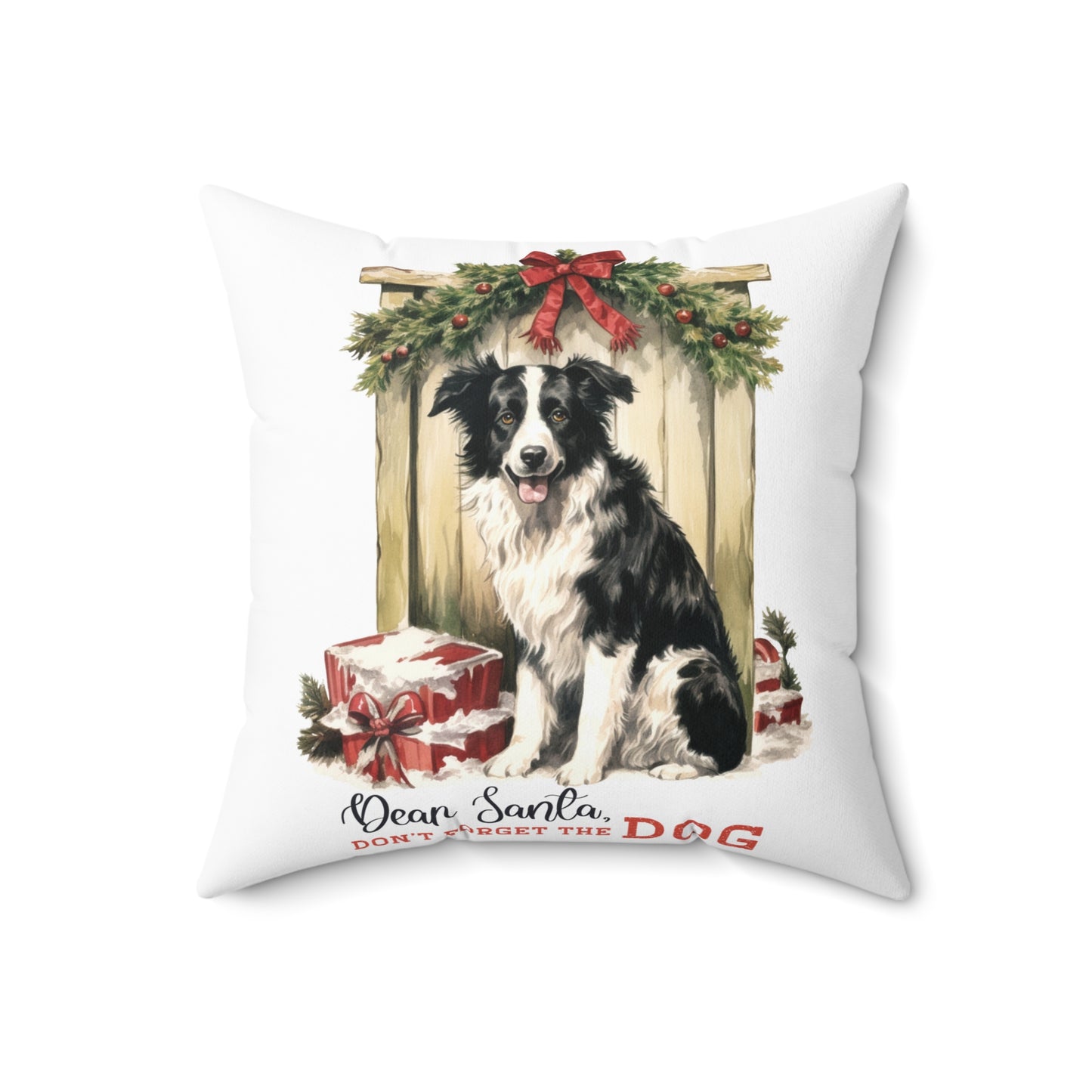 Don’t Forget The Dog Spun Polyester Square Pillow
