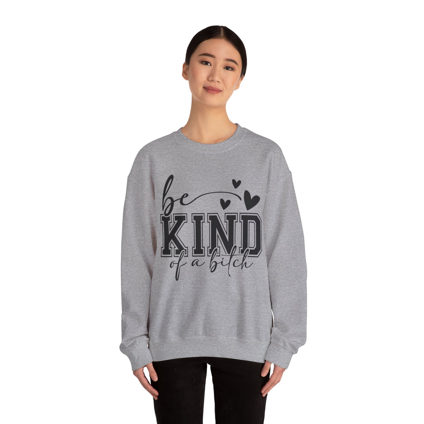 Be Kind Of A Bitch Heavy Blend™ Crewneck Sweatshirt