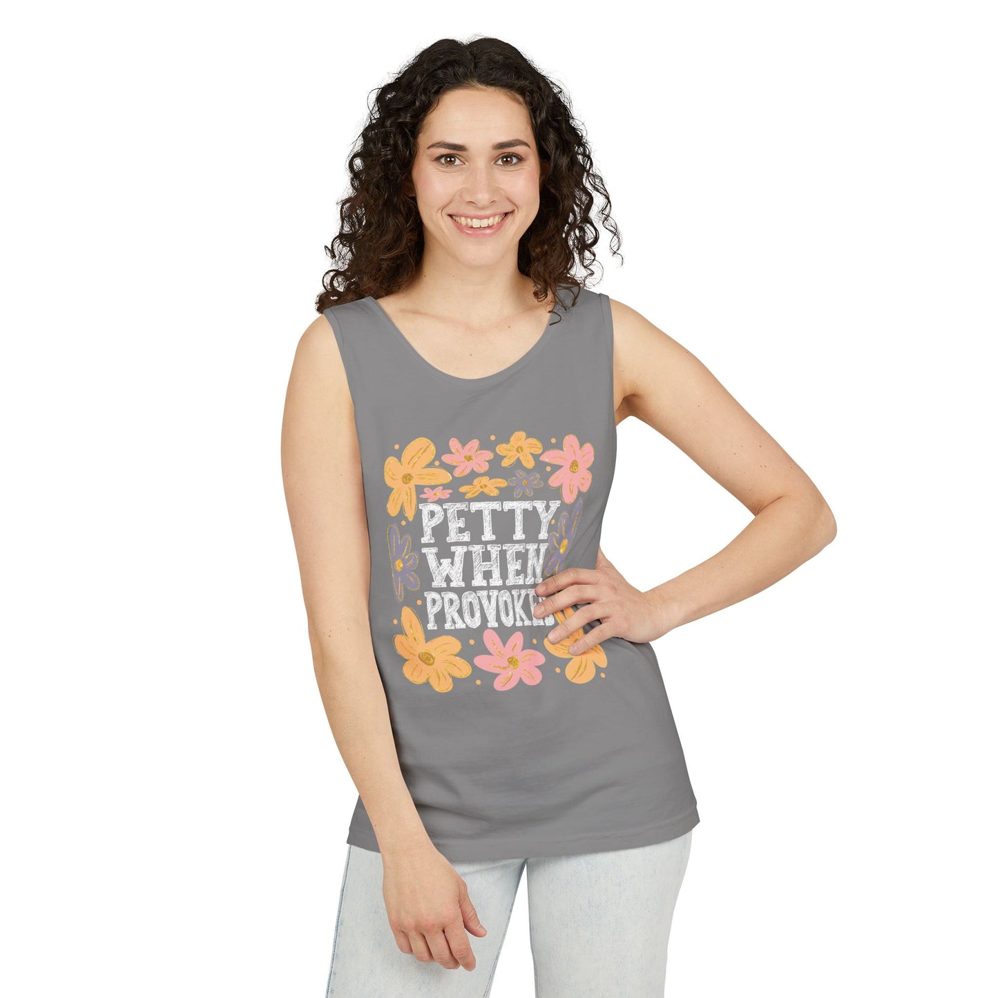 Petty When Provoked Garment-Dyed Tank Top