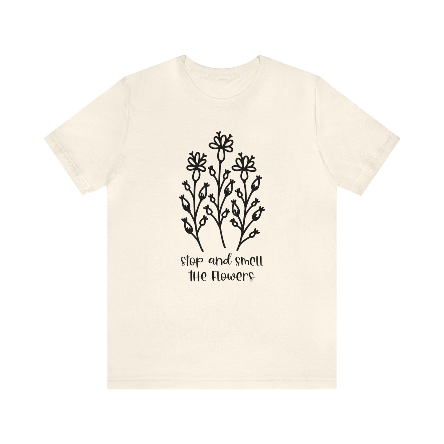 Stop And Smell The Flowers Jersey Short Sleeve Tee