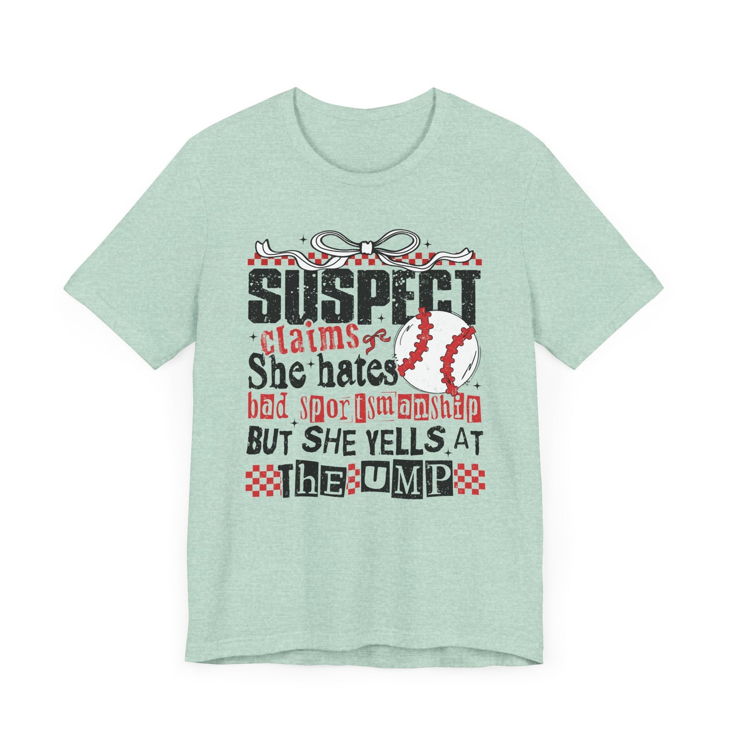 Suspect Claims She Hates Bad Sportsmanships Jersey Short Sleeve Tee