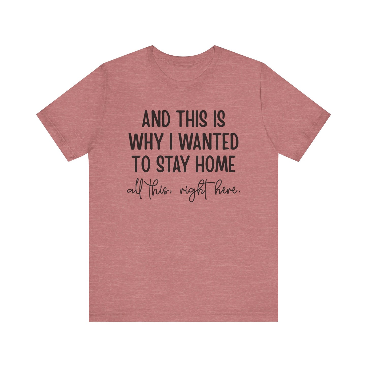 Wanted To Stay Home Jersey Short Sleeve Tee