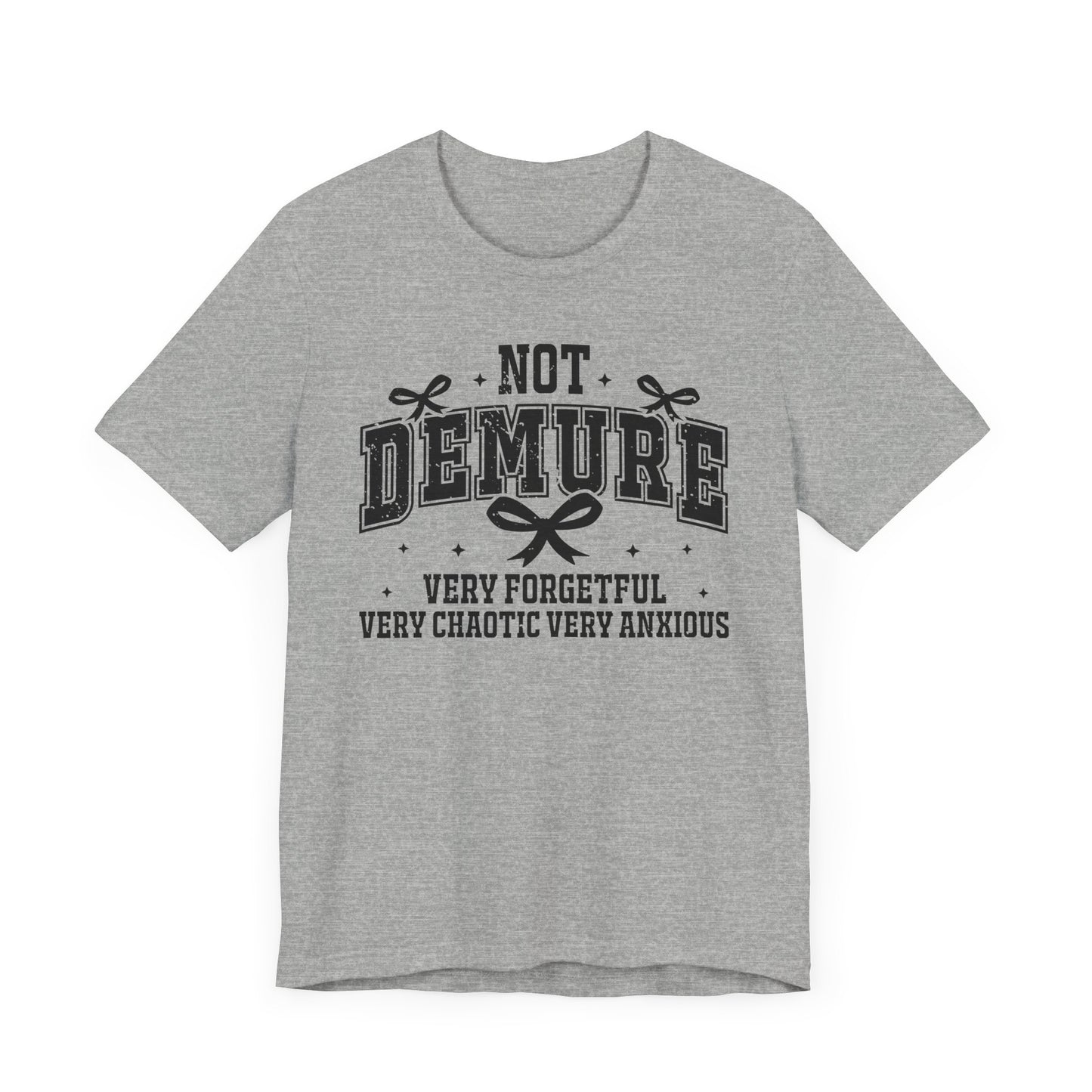 Not Demure Jersey Short Sleeve Tee