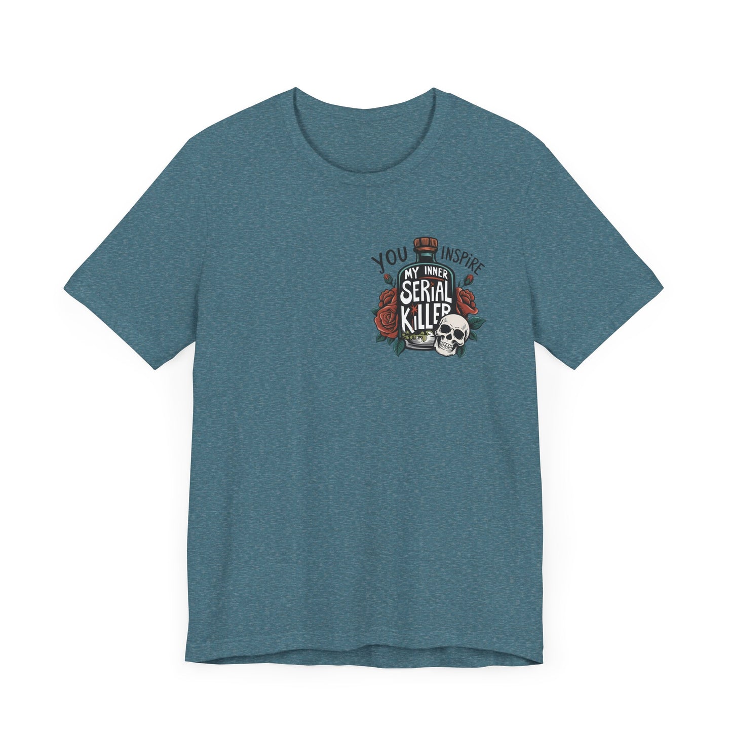 You Inspire My Inner Serial Killer Pocket Jersey Short Sleeve Tee