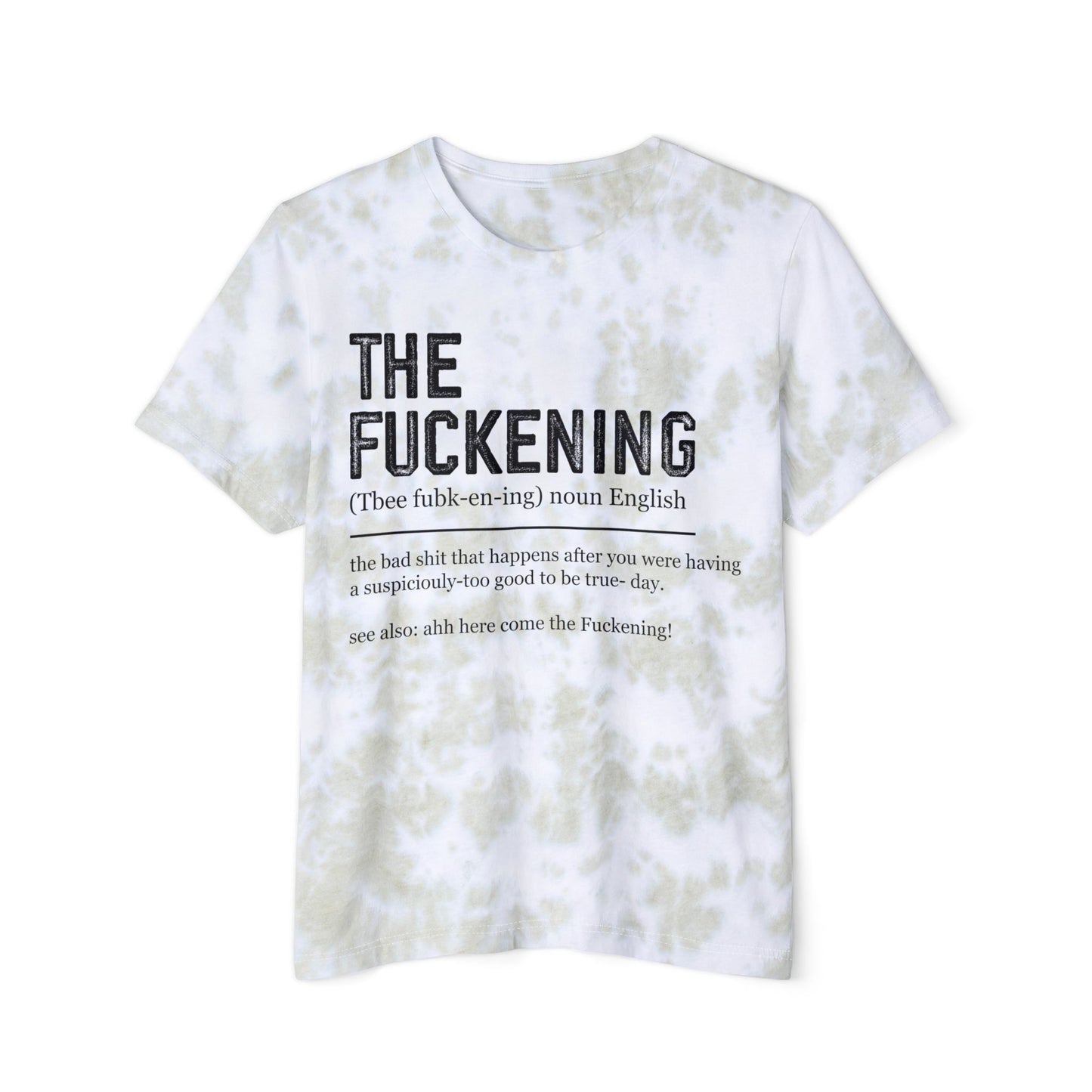 The Fuckening FWD Fashion Tie-Dyed T-Shirt
