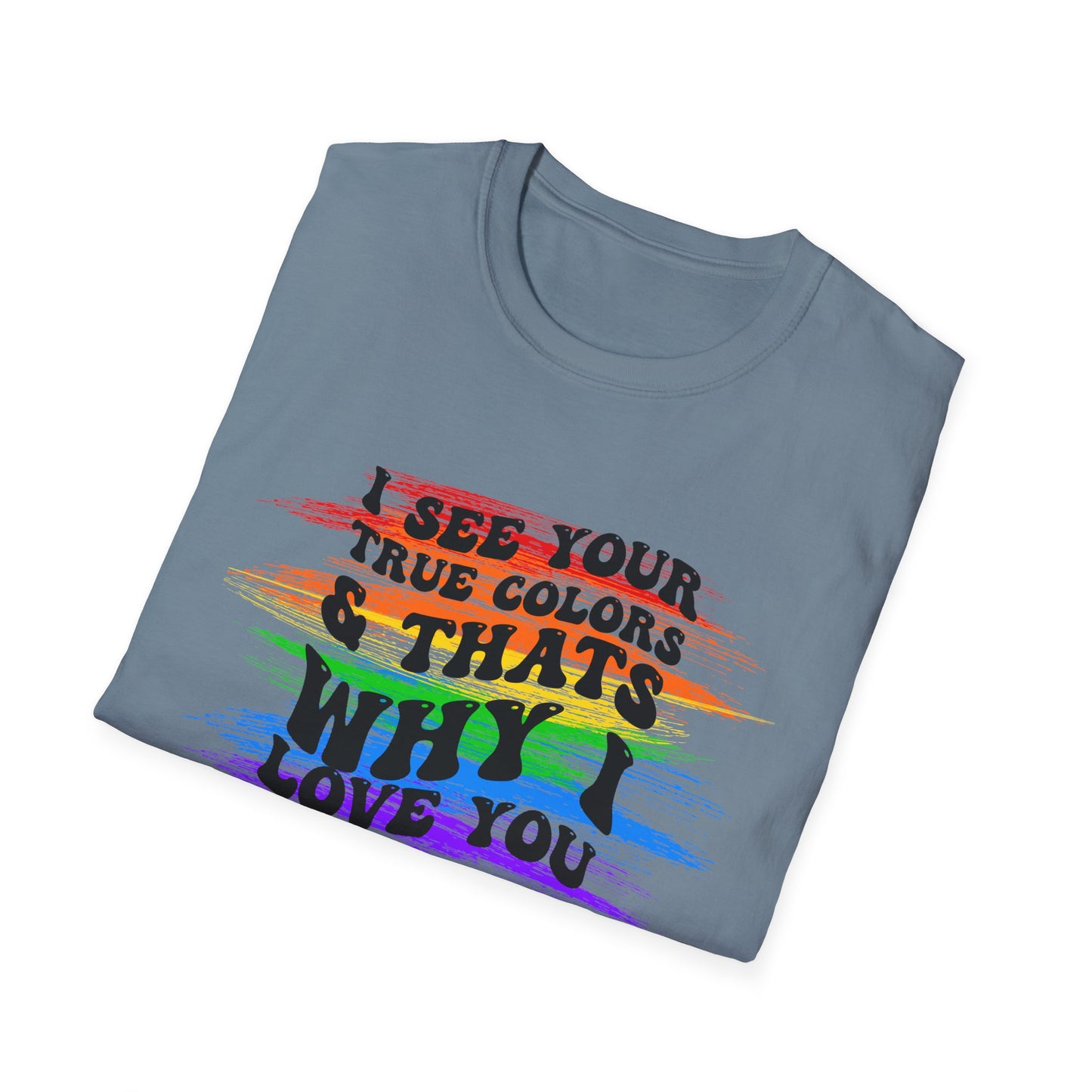 That’s Why I Love You Softstyle T-Shirt