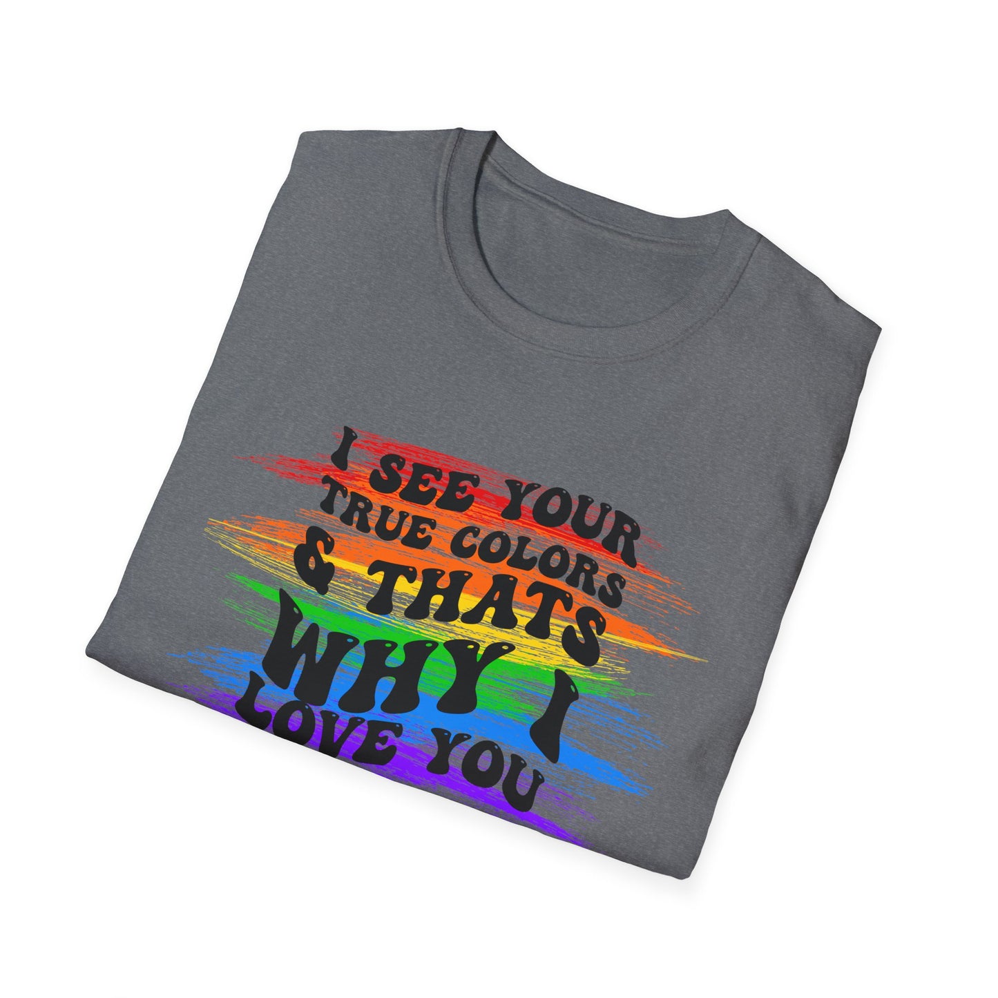 That’s Why I Love You Softstyle T-Shirt