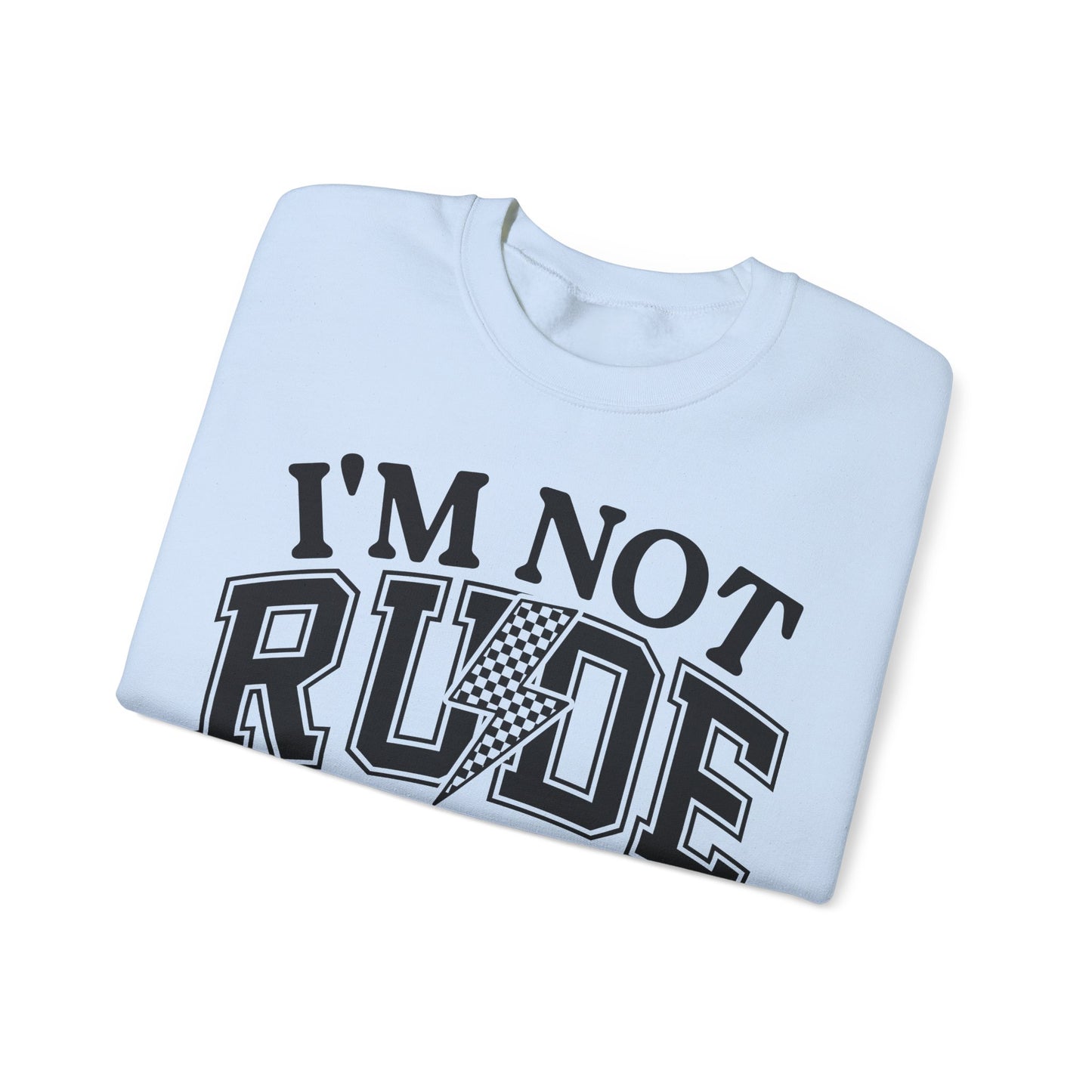 Im Not Rude Heavy Blend™ Crewneck Sweatshirt