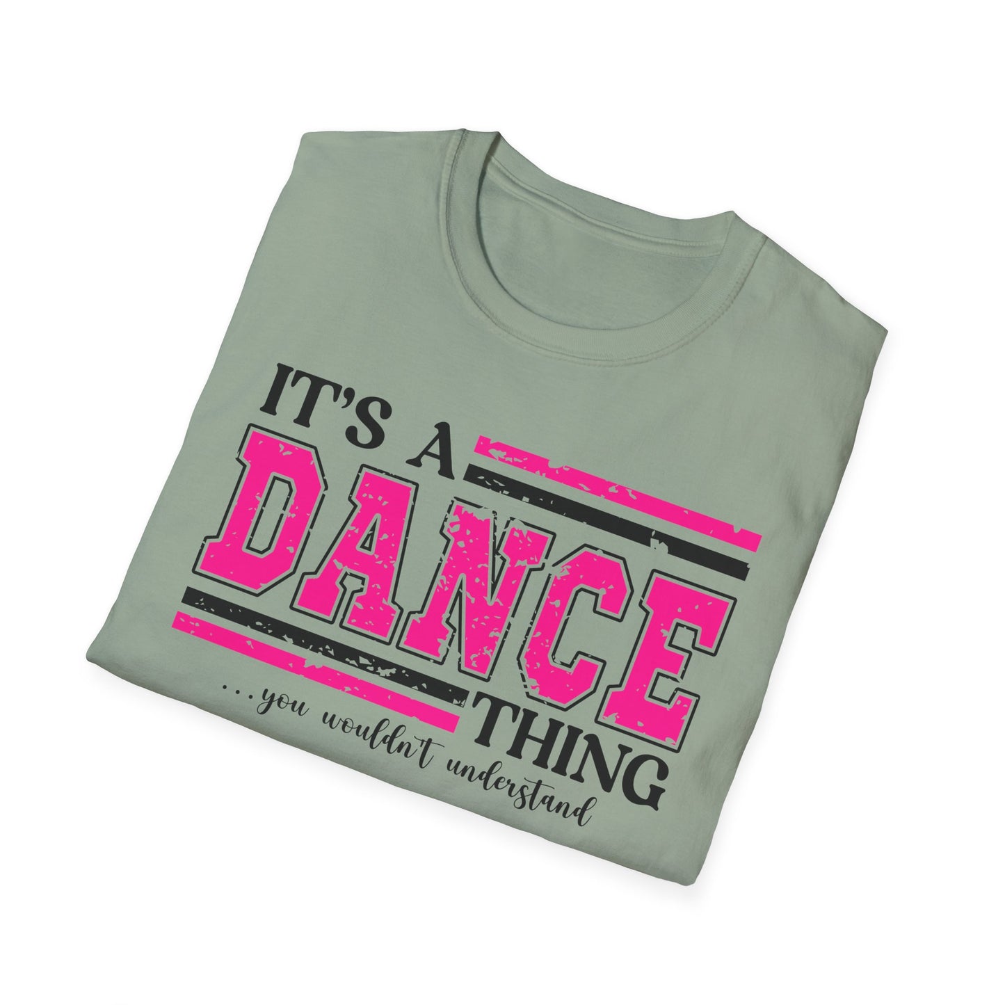 It’s A Dance Thing Softstyle T-Shirt