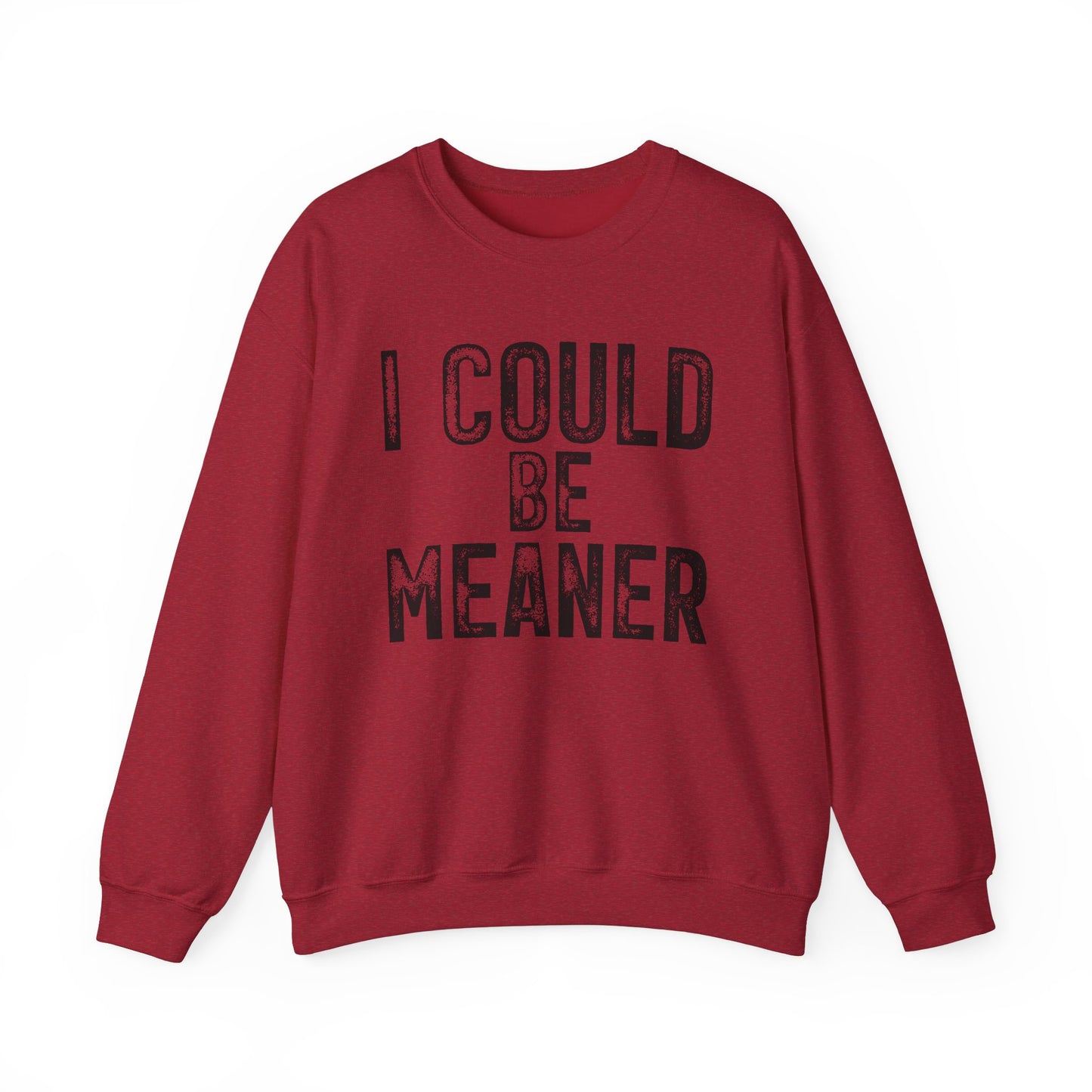 I Could Be Meaner Heavy Blend™ Crewneck Sweatshirt