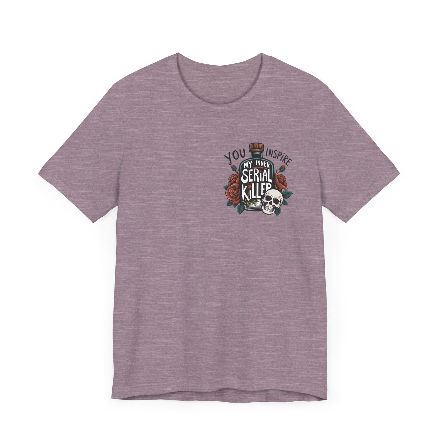 You Inspire My Inner Serial Killer Pocket Jersey Short Sleeve Tee
