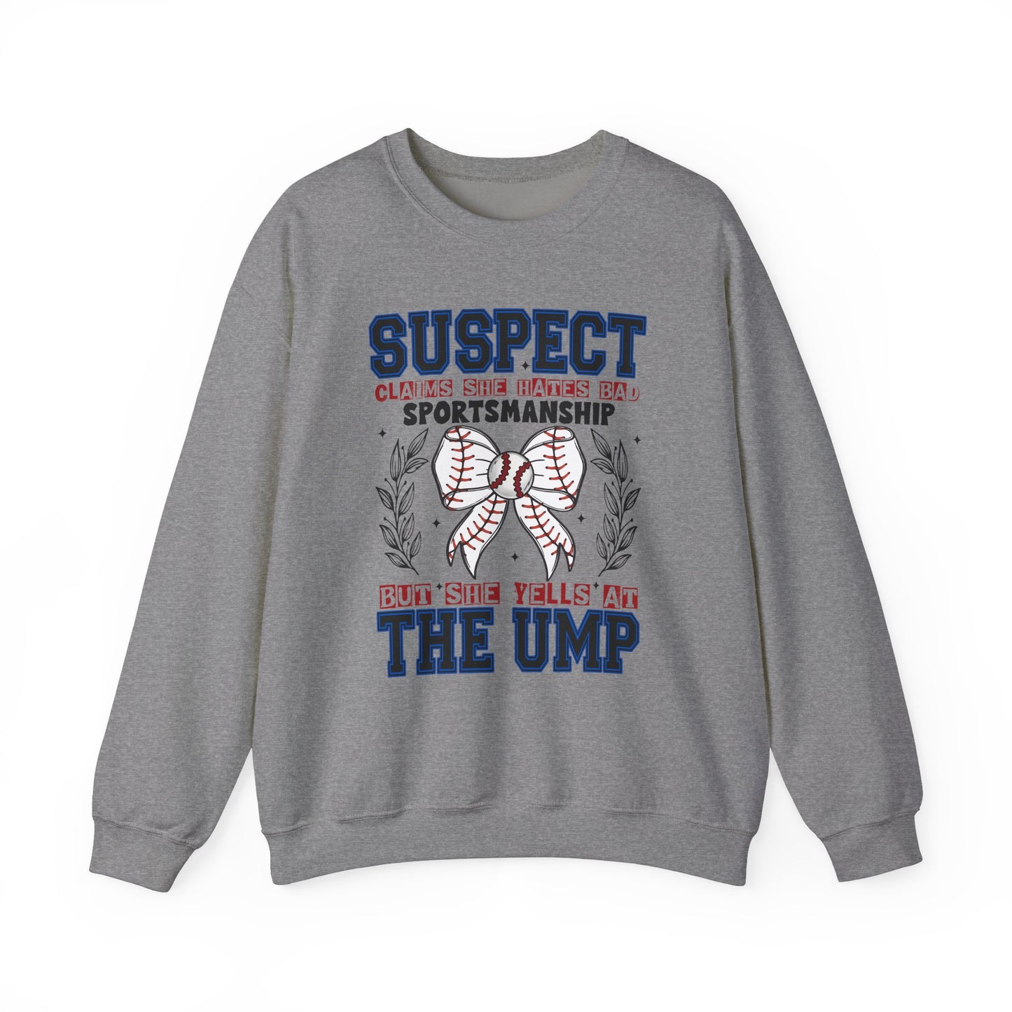 But She Yells At The Ump Heavy Blend™ Crewneck Sweatshirt