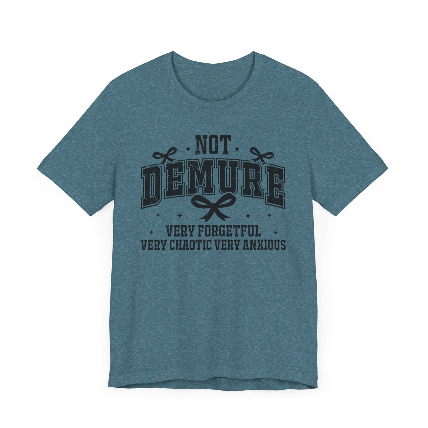 Not Demure Jersey Short Sleeve Tee